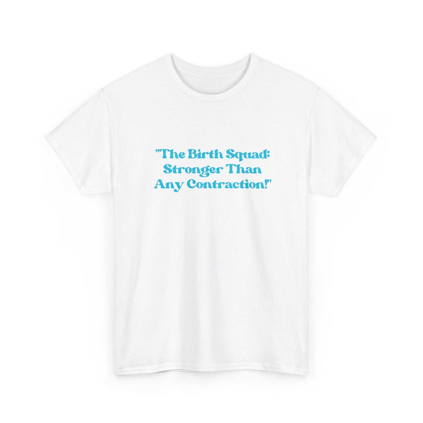 Empowering Birth Squad Tee