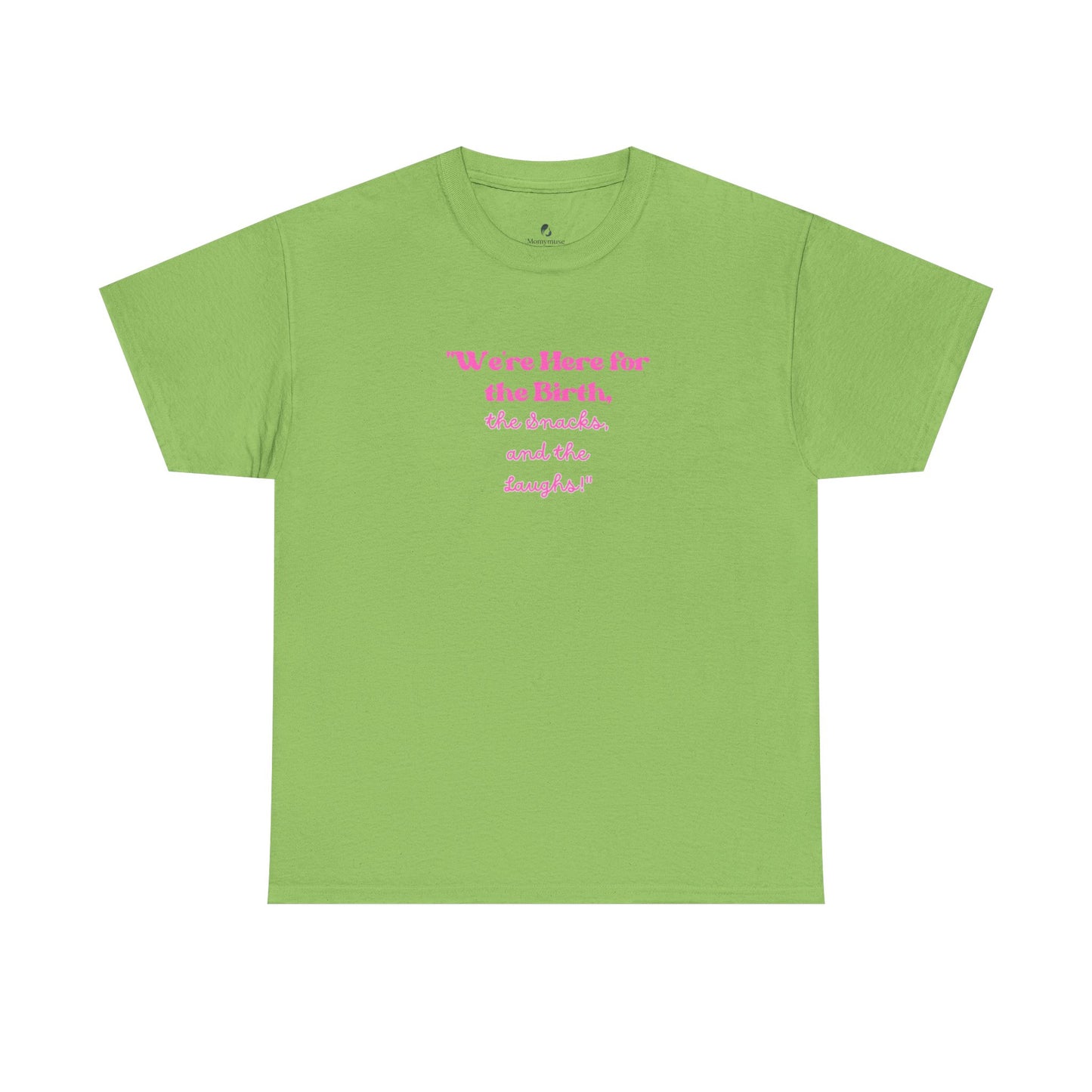 We're Here for the Birth Unisex Heavy Cotton Tee
