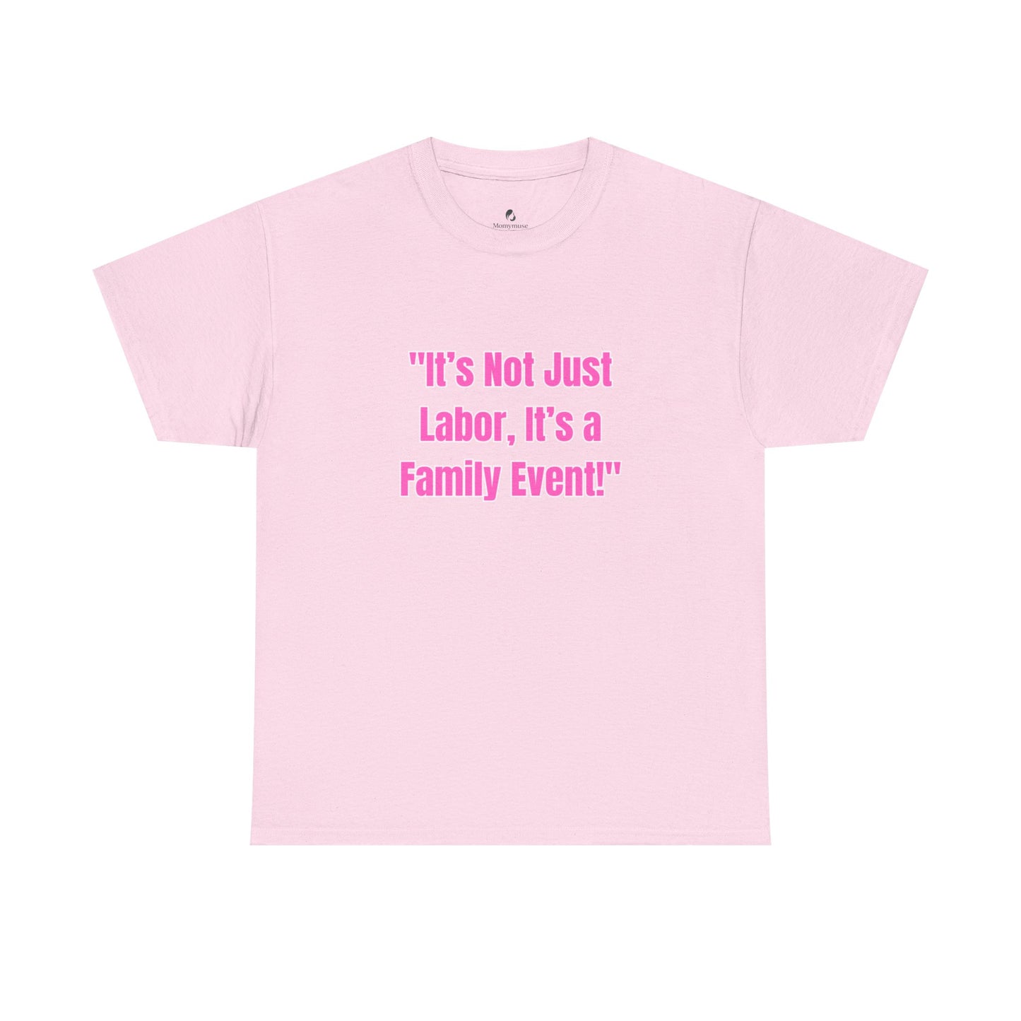 Family Event Labor Tee