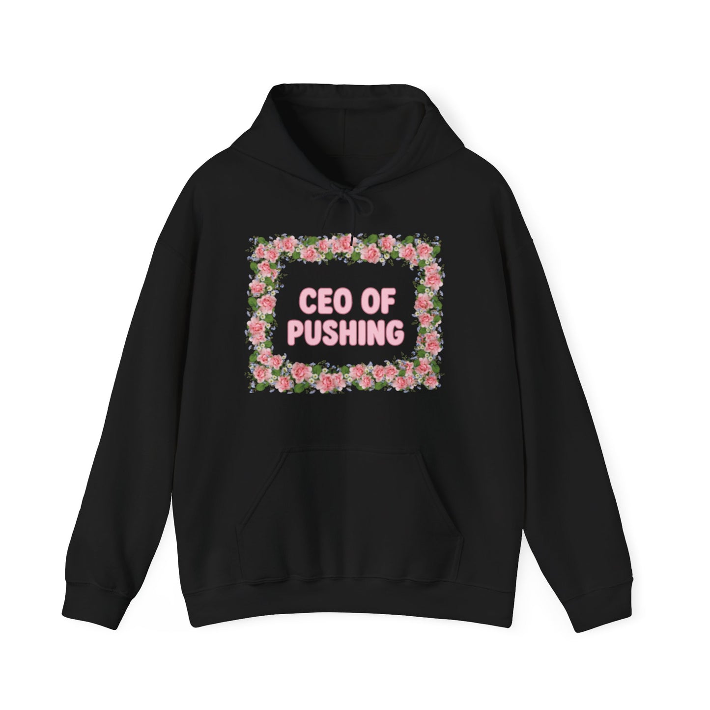 Maternity CEO OF PUSHING Hoodie
