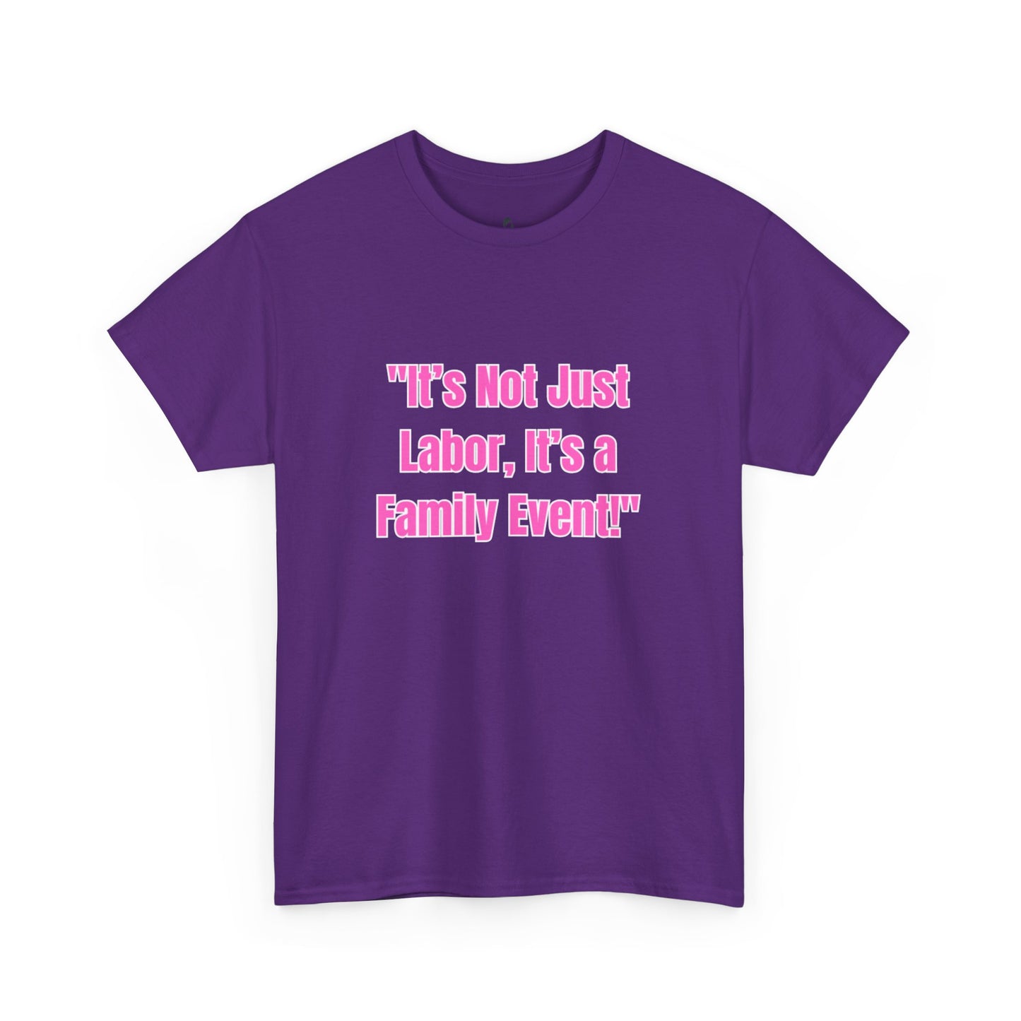 Family Event Labor Tee