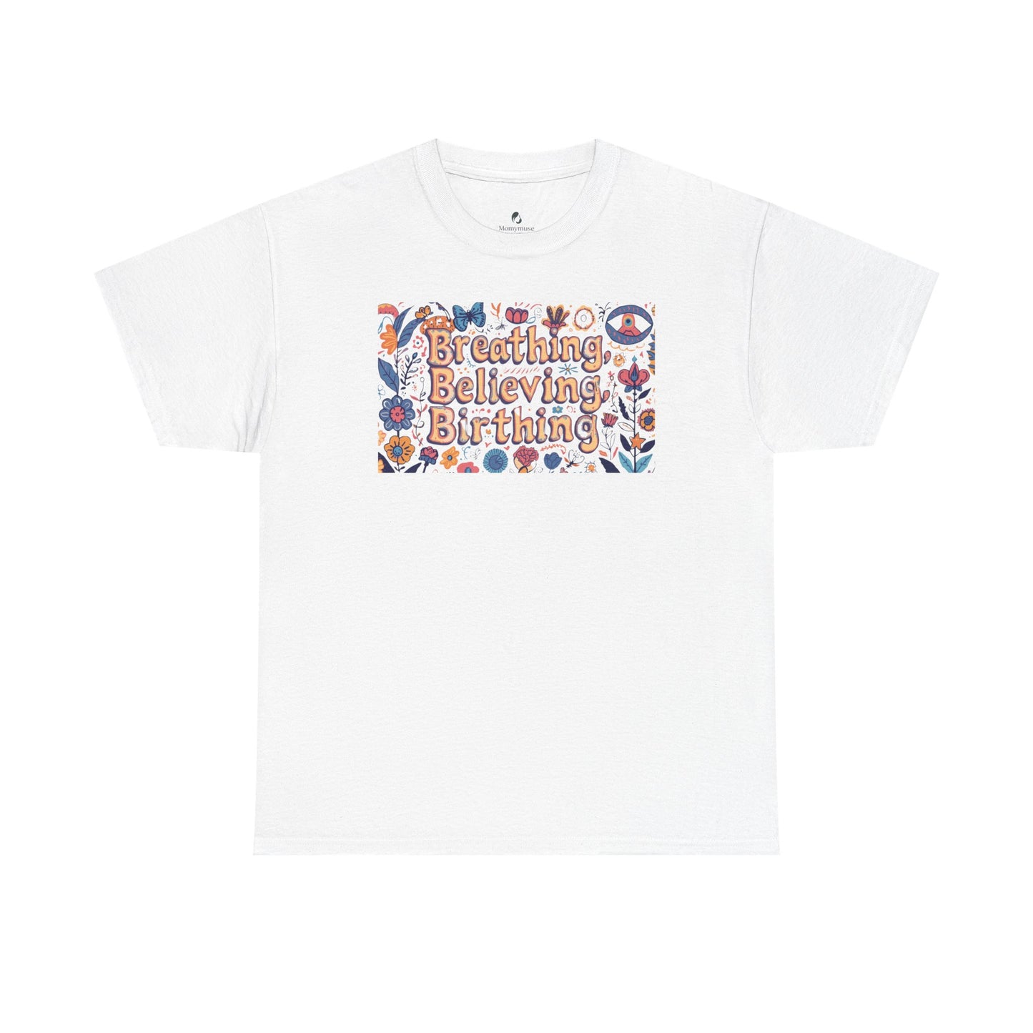 Breathing Believing Birthing Unisex Tee