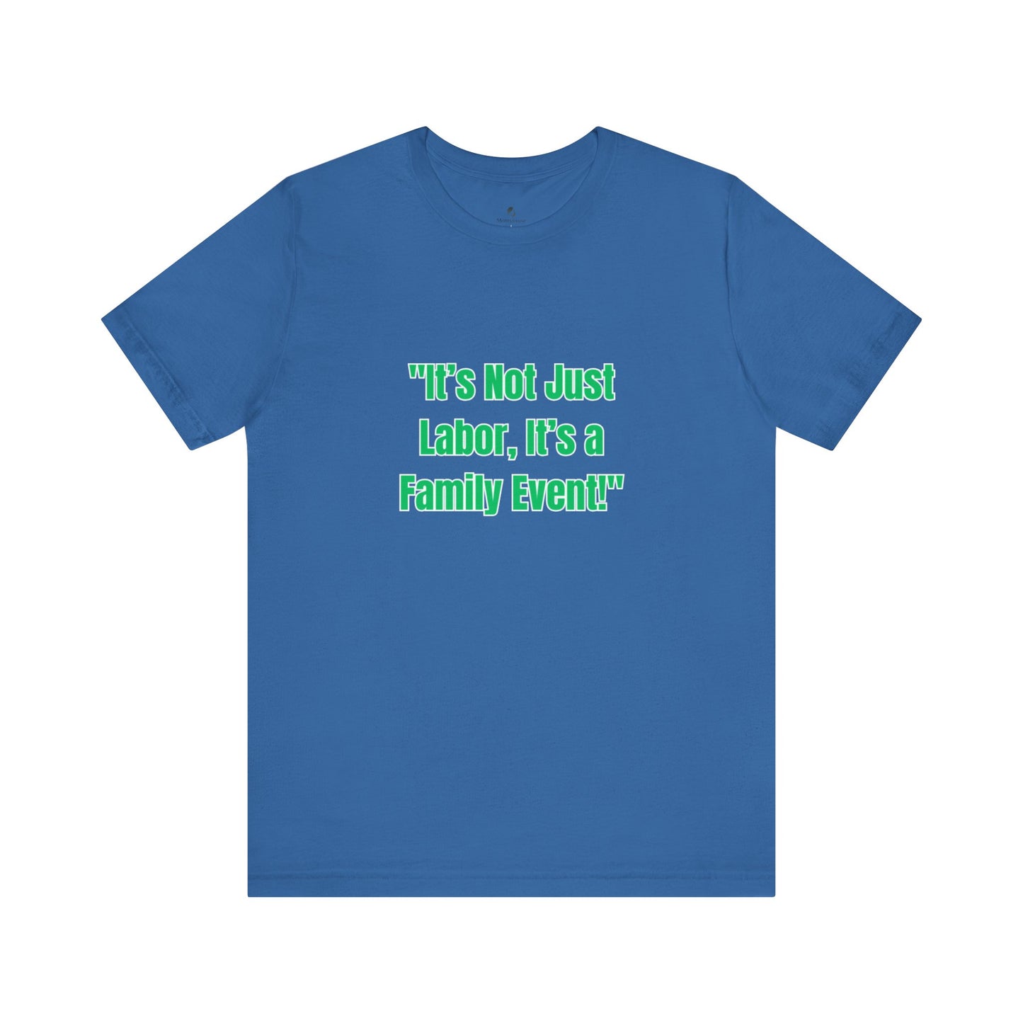 Not Just Labor Unisex Jersey Short Sleeve Tee
