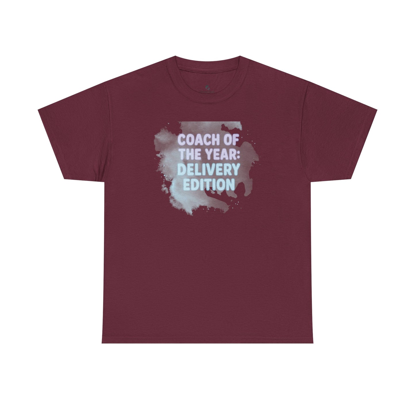 Coach of the Year Mama's Labor Delivery Coach Tee