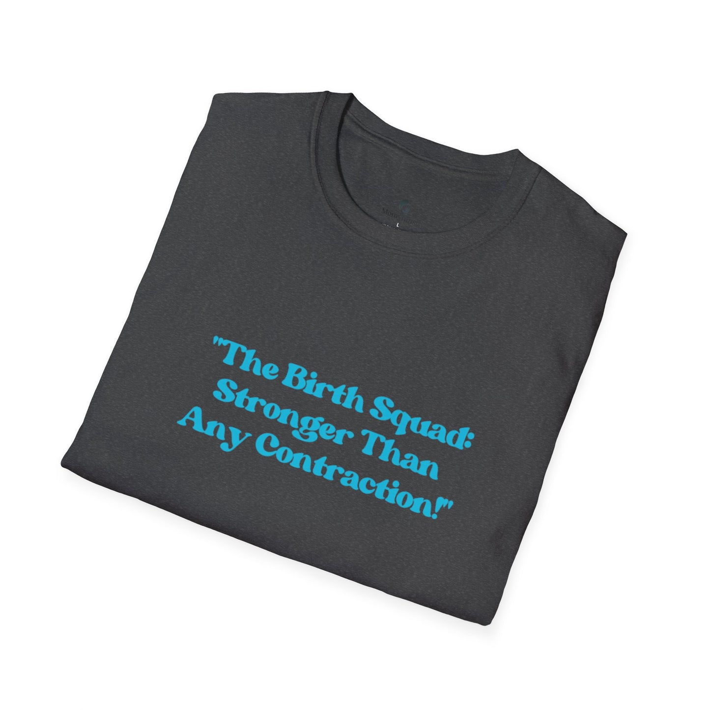 The Birth Squad Unisex Softstyle T-Shirt