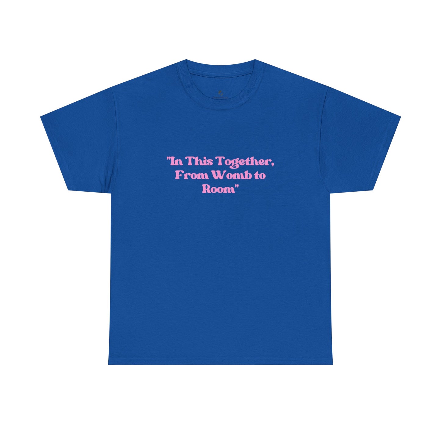 From Womb To Room Unisex Heavy Cotton Tee