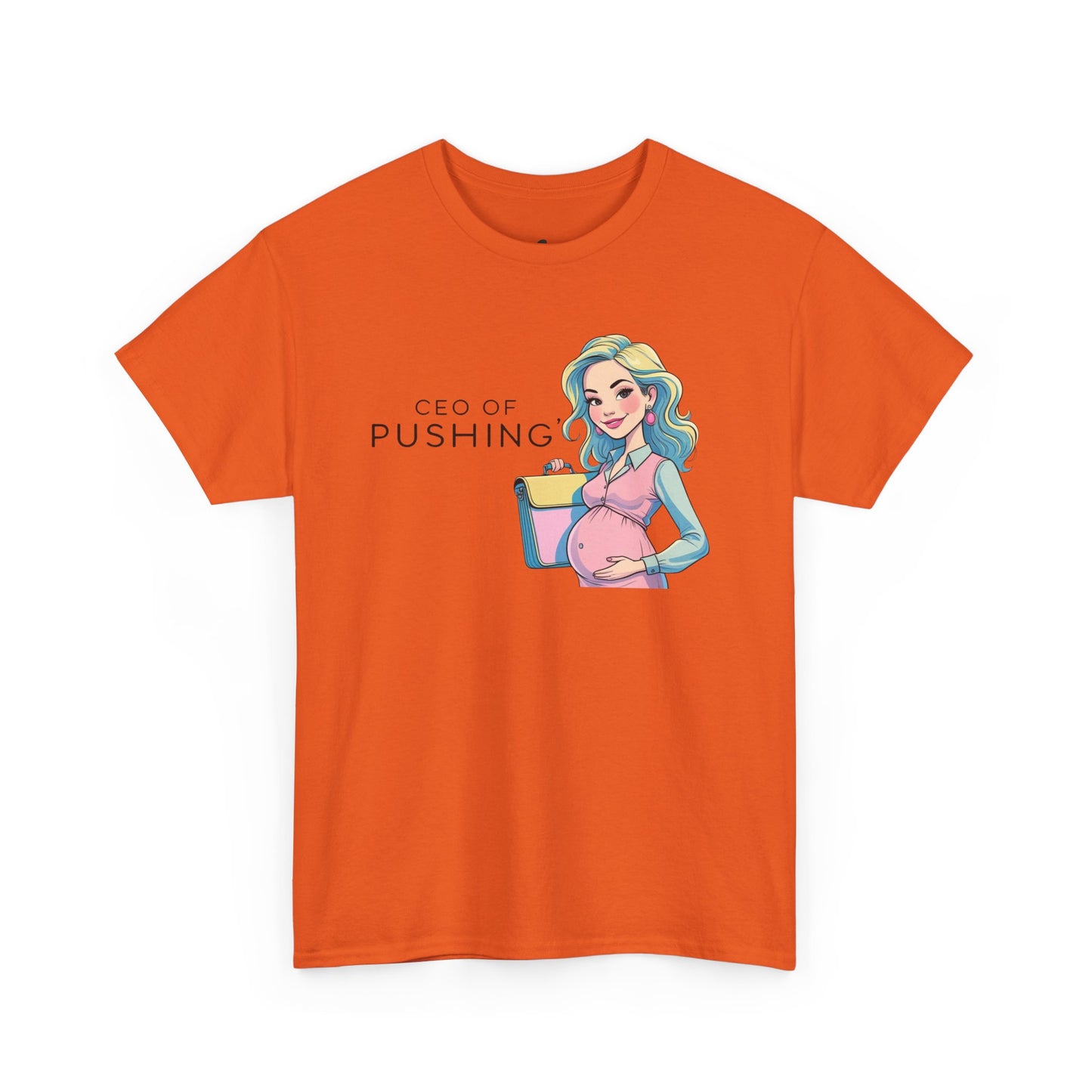 CEO of Pushing T-Shirt