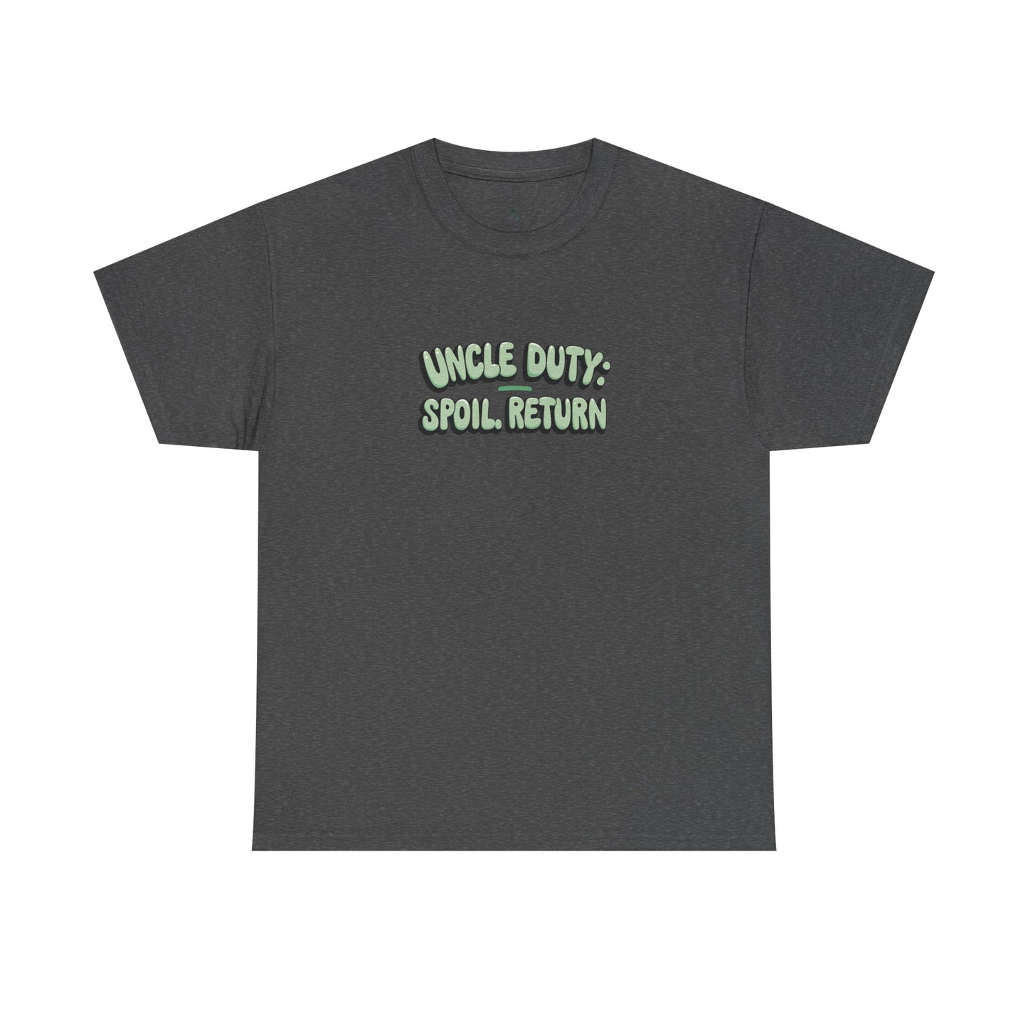 Uncle Duty Spoil Return Tee