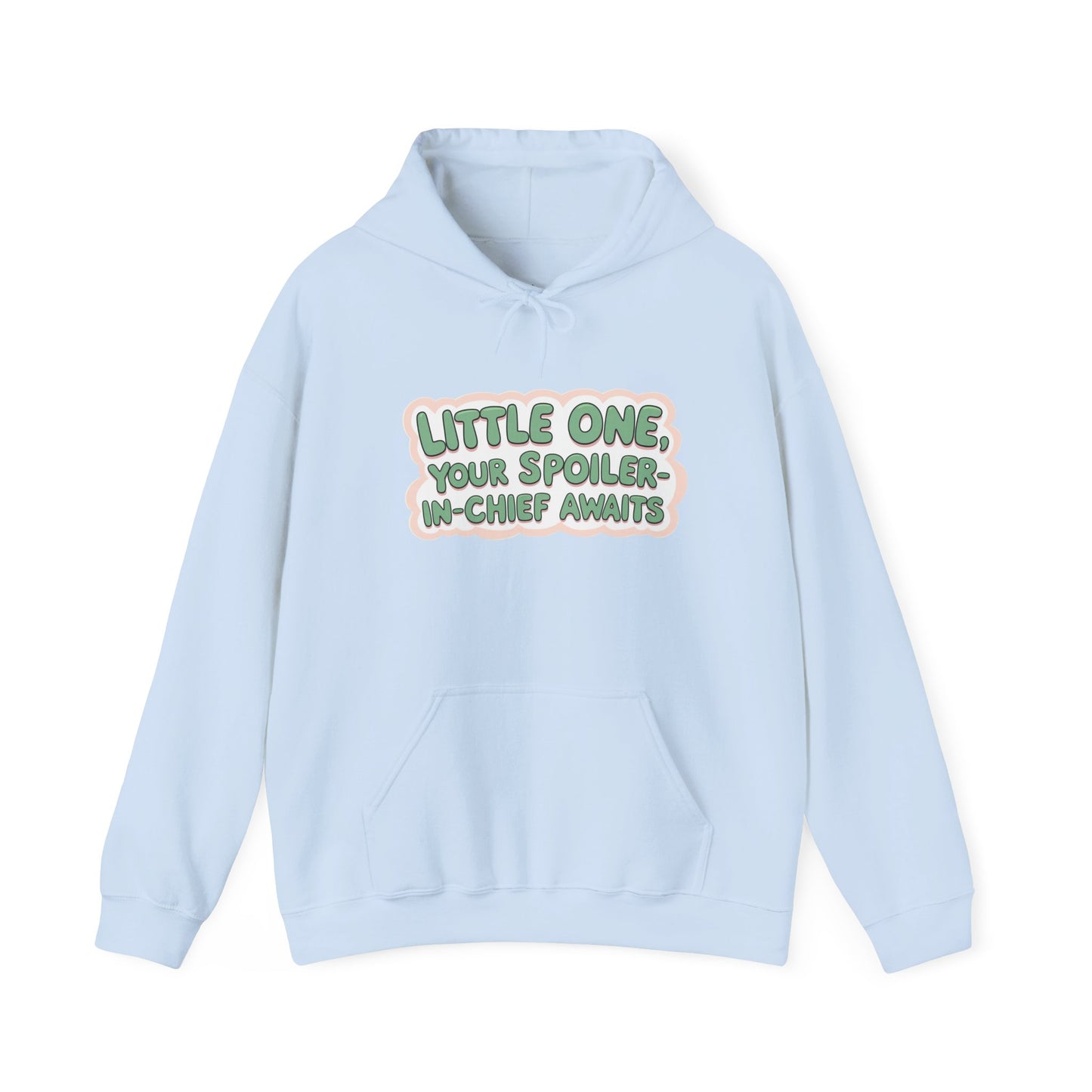 Fun Quote Spoiler-in-Chief Hoodie