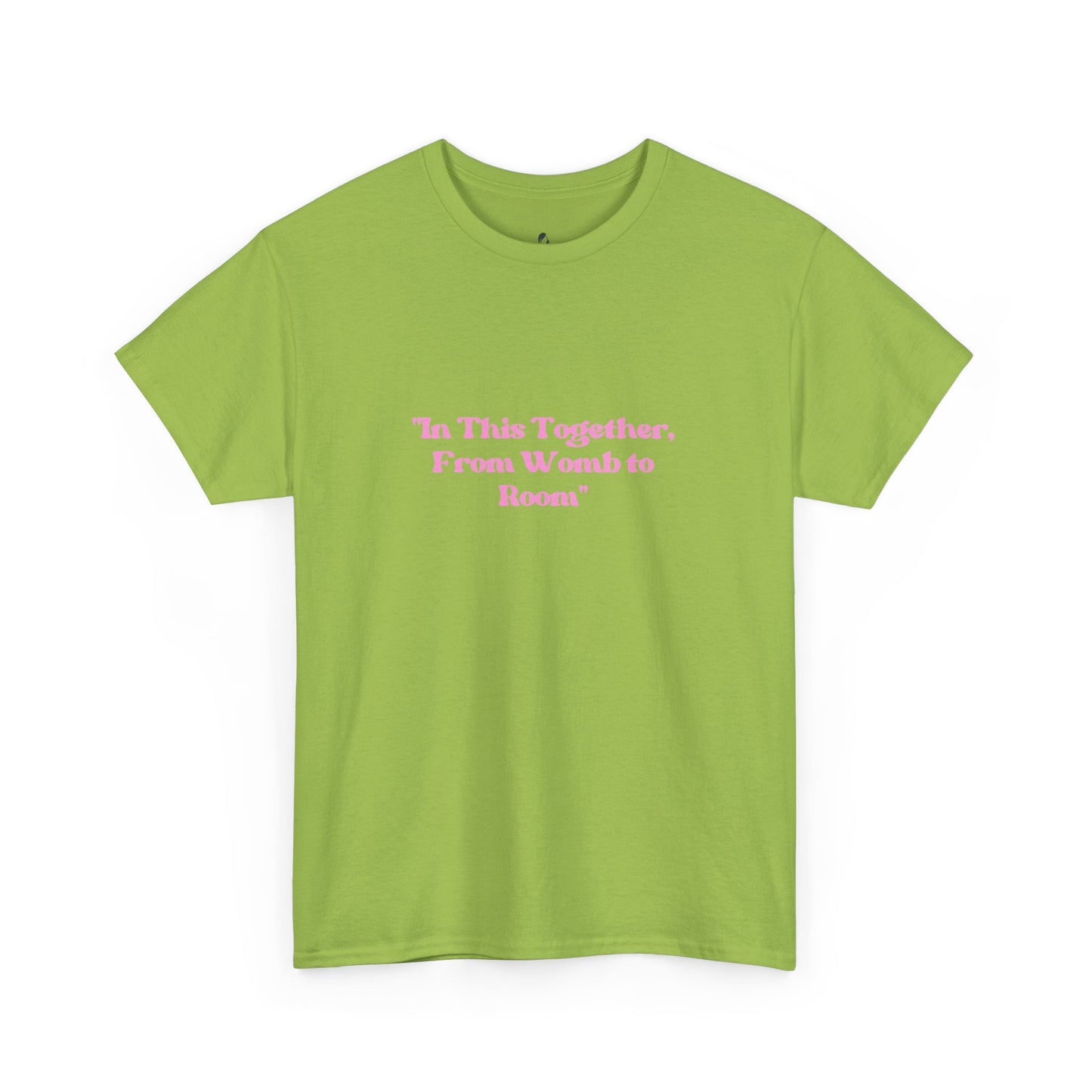 'In This Together, From Womb to Room'
