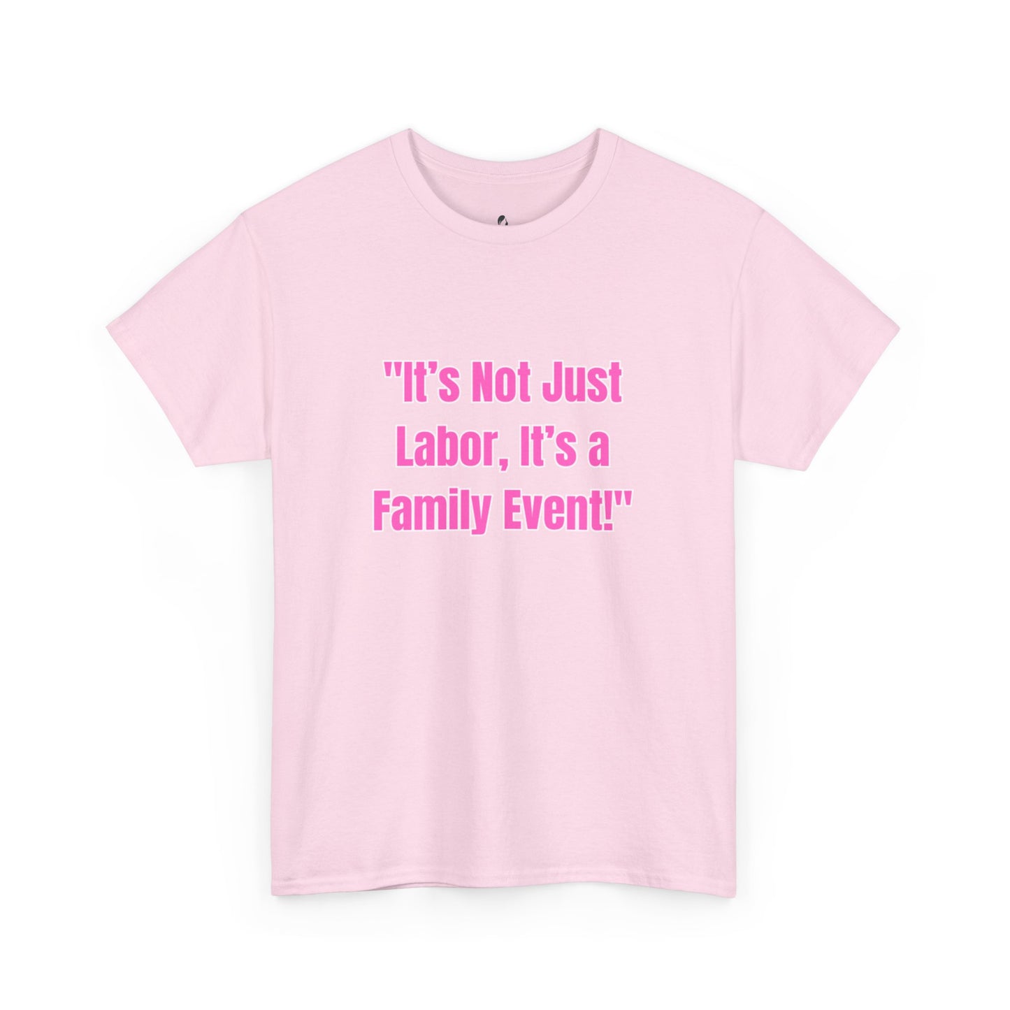 Family Event Labor Tee