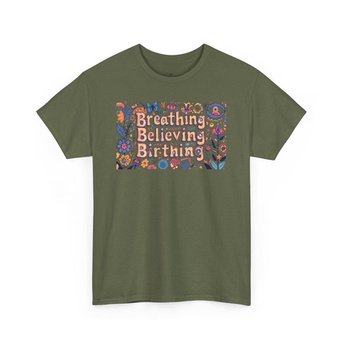 Breathing Believing Birthing Unisex Tee