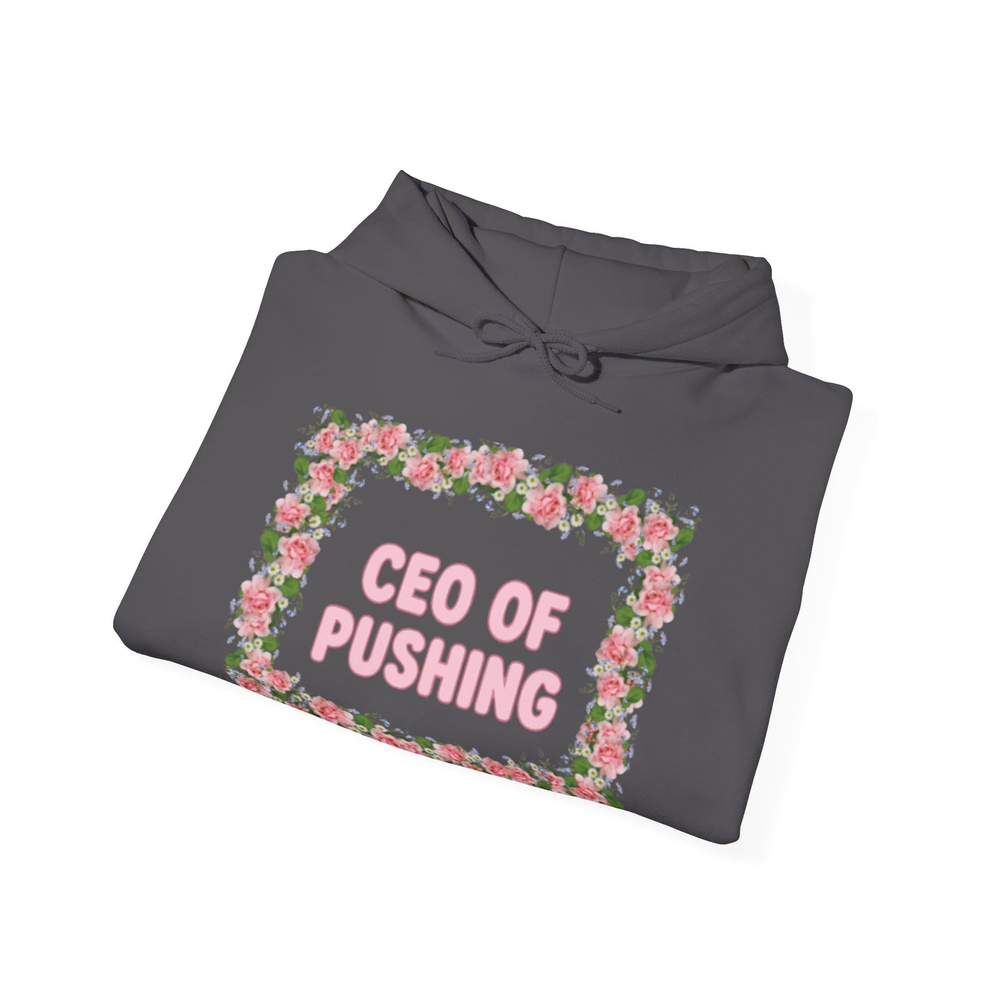 Maternity CEO OF PUSHING Hoodie