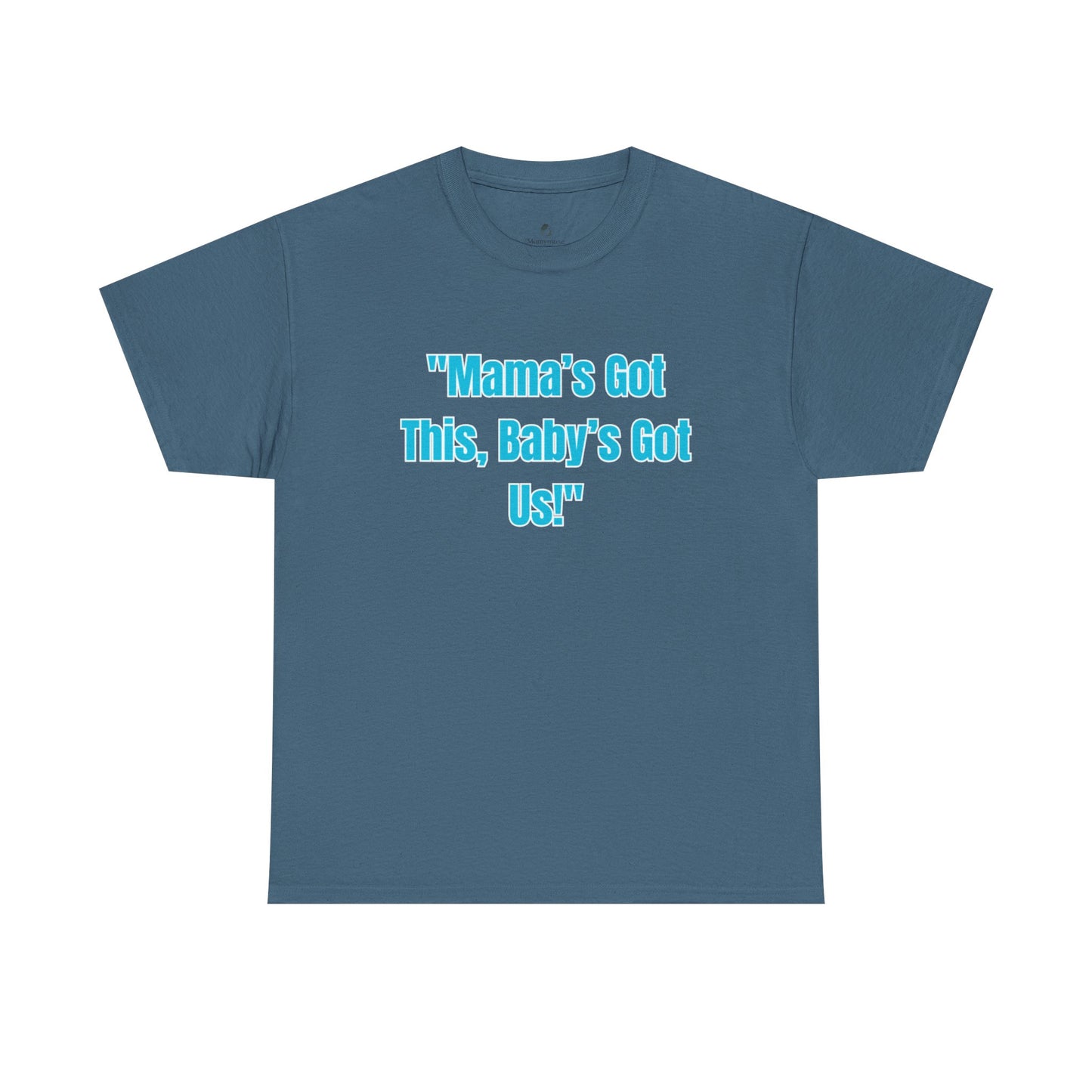 Mama's Got This Unisex Heavy Cotton Tee-Blue