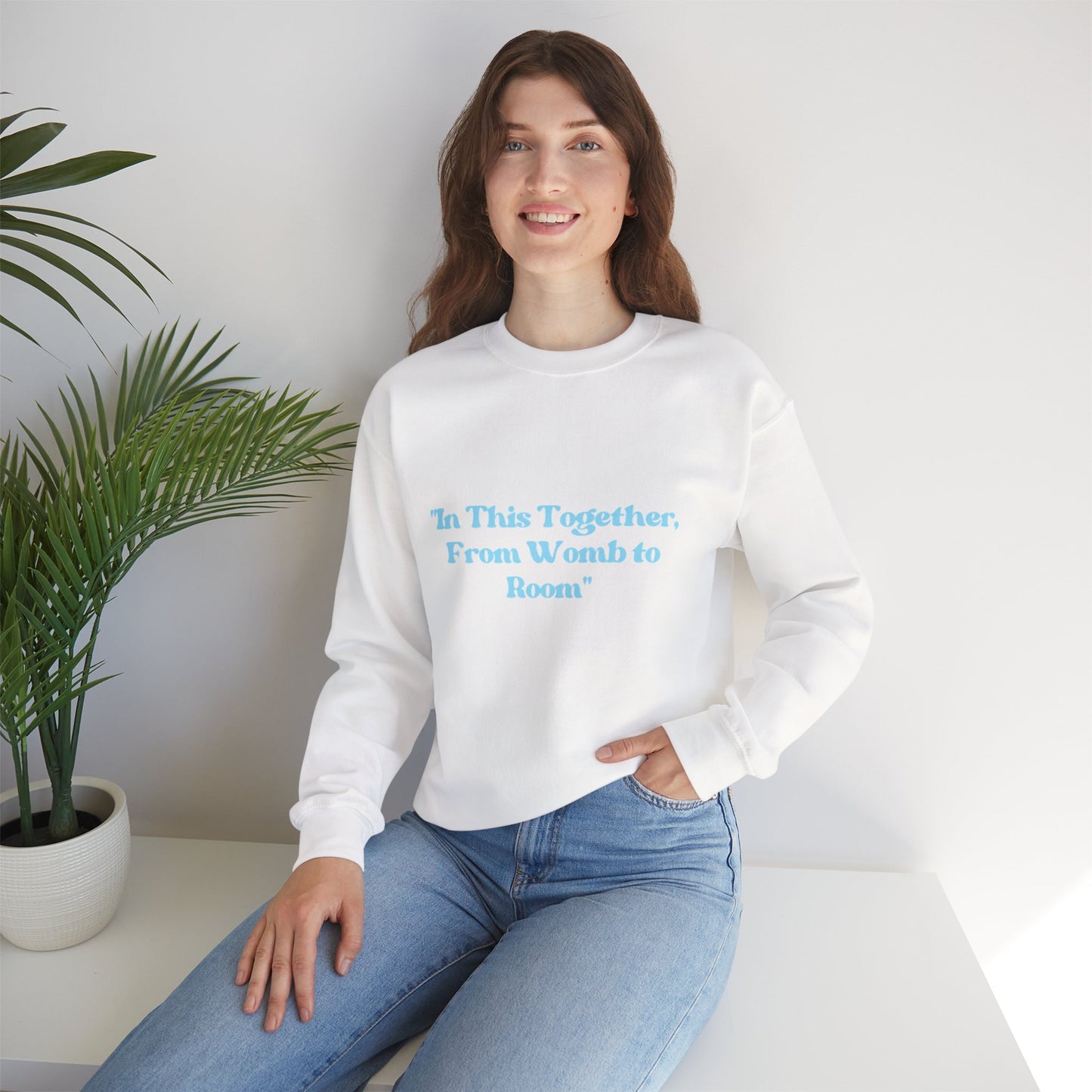 Womb to Room Sweatshirt