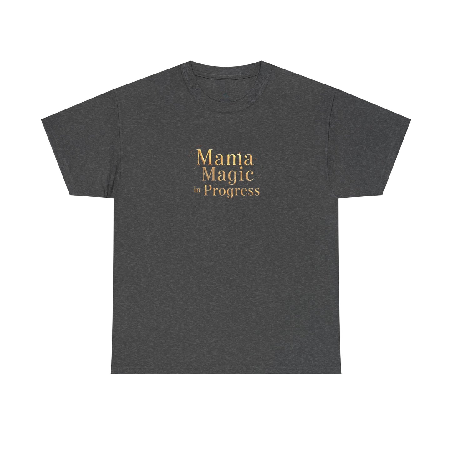 Mama Magic Progress Unisex Cotton Tee