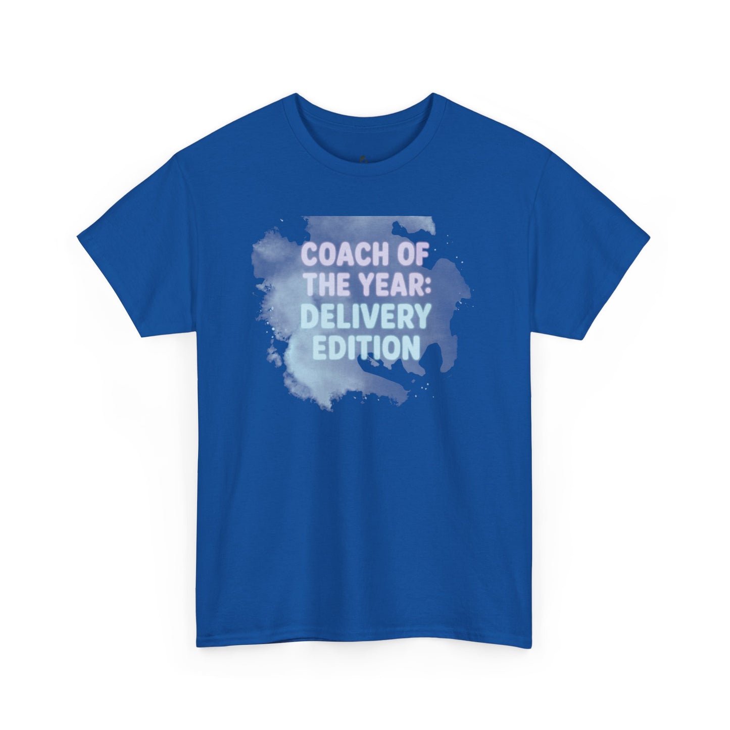 Coach of the Year Mama's Labor Delivery Coach Tee