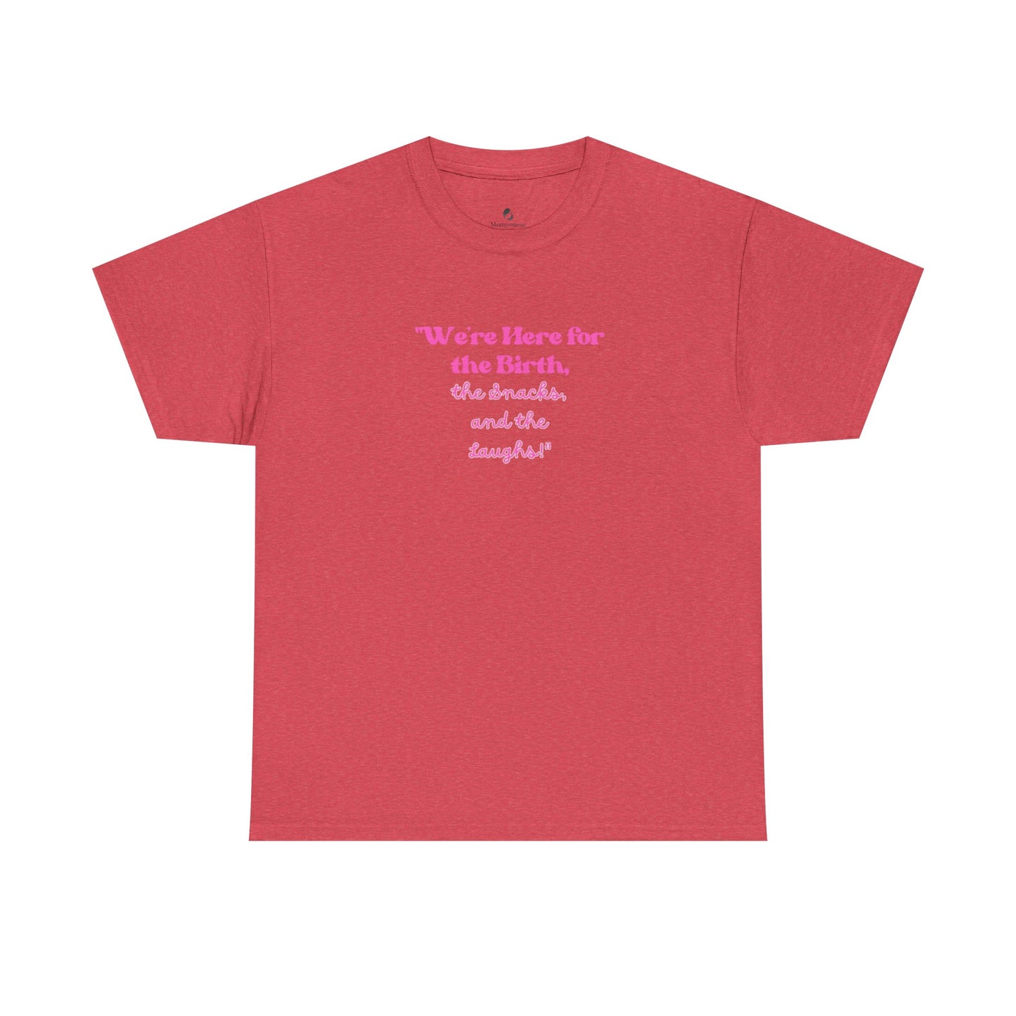 We're Here for the Birth Unisex Heavy Cotton Tee