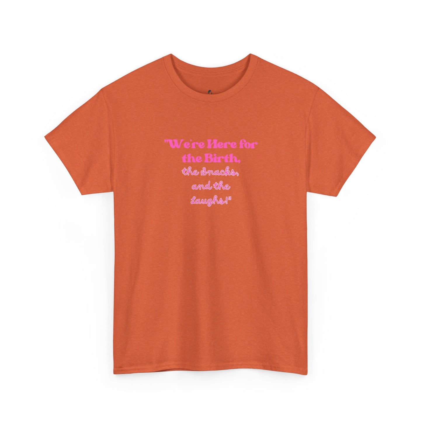 We're Here for the Birth Unisex Heavy Cotton Tee