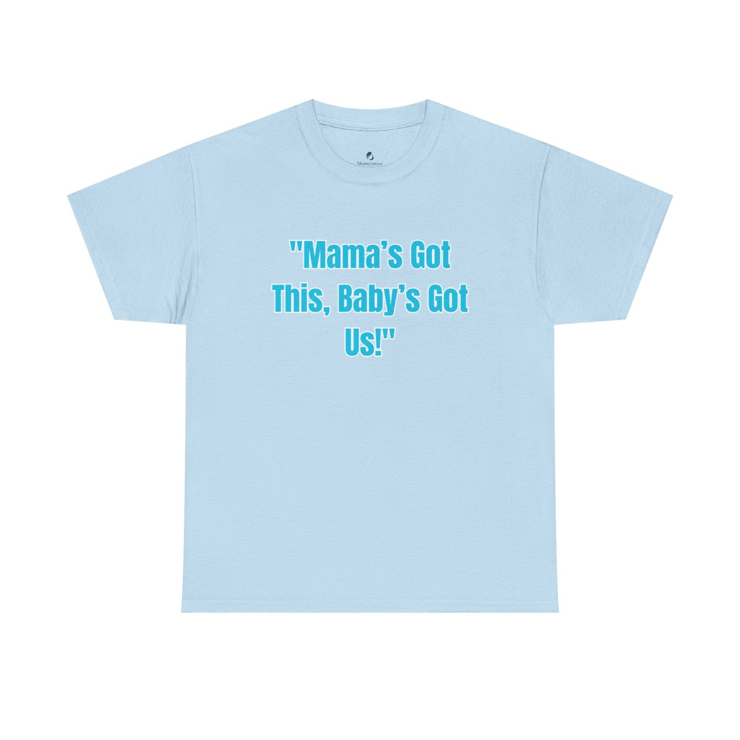 Mama's Got This Unisex Heavy Cotton Tee-Blue
