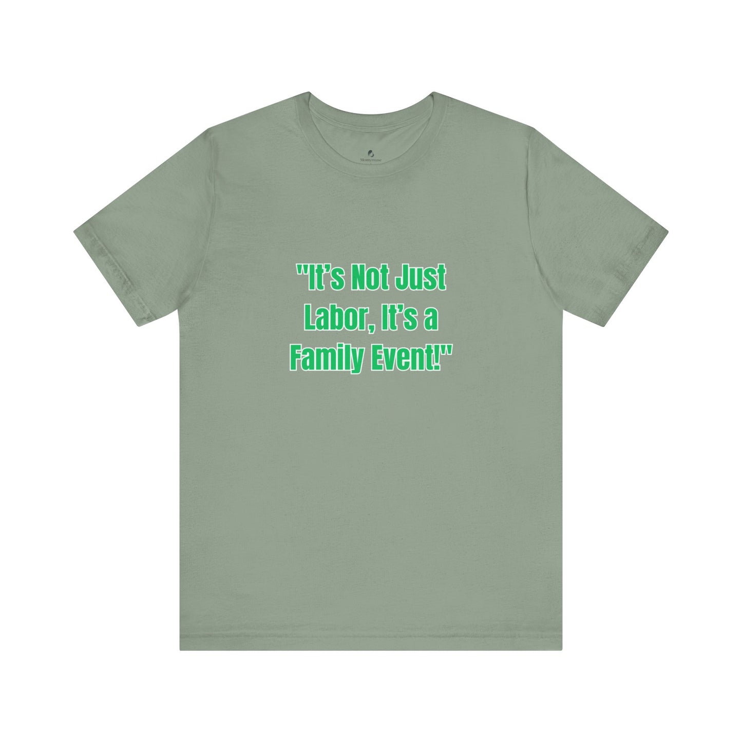Not Just Labor Unisex Jersey Short Sleeve Tee
