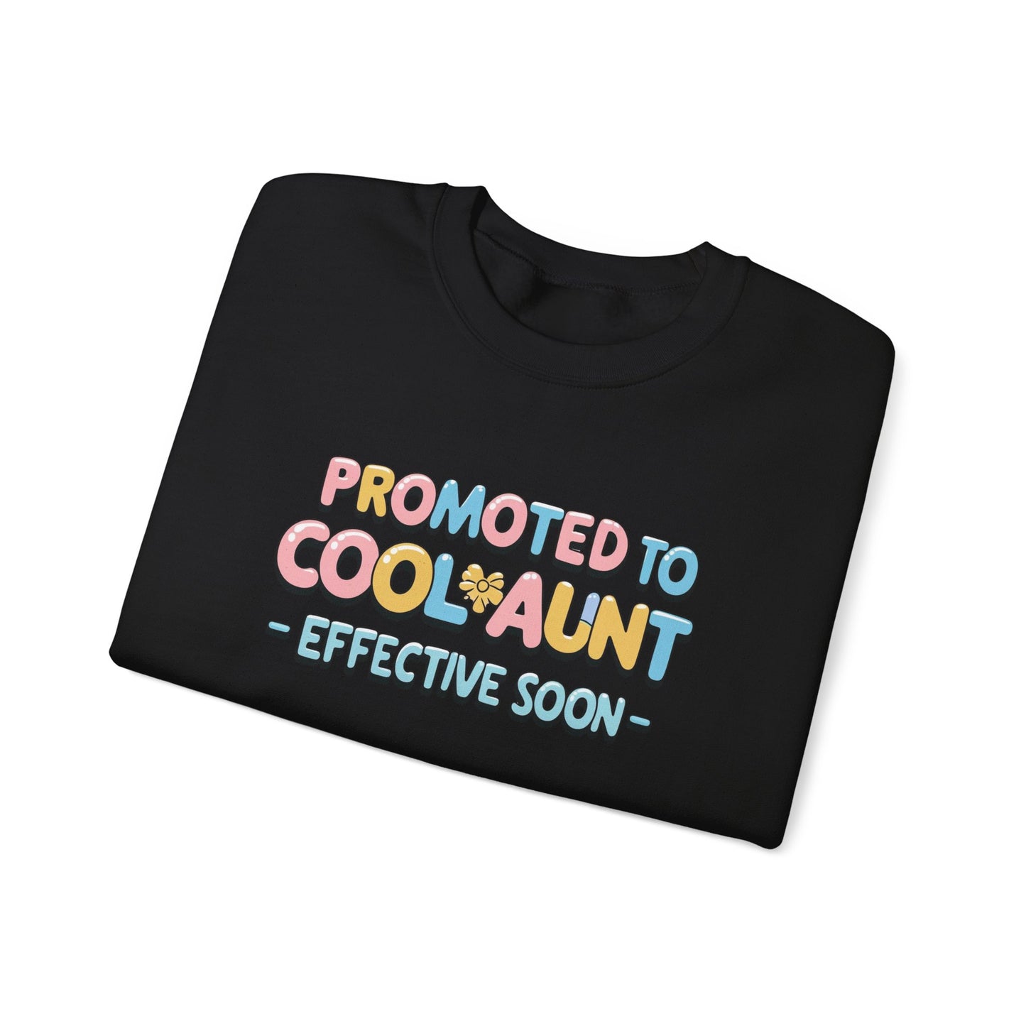 Promoted to Cool Aunt Sweatshirt