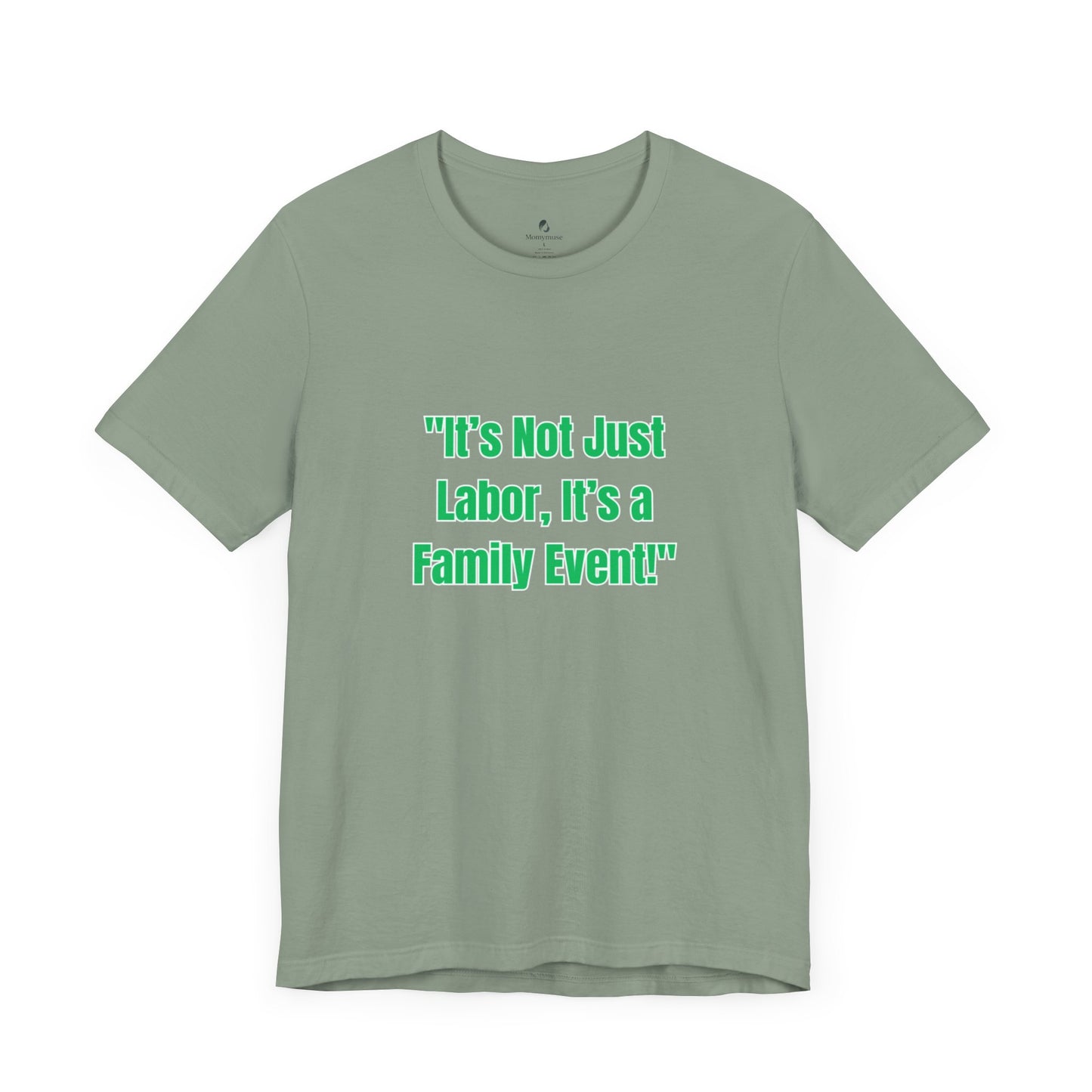 Not Just Labor Unisex Jersey Short Sleeve Tee