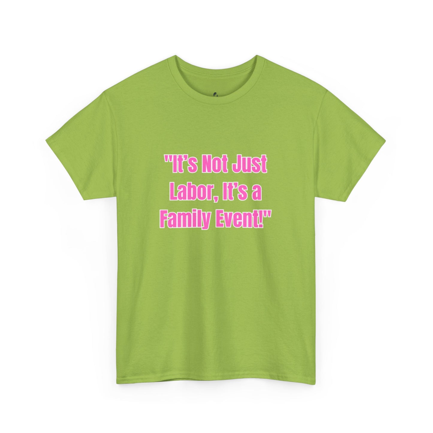 Family Event Labor Tee