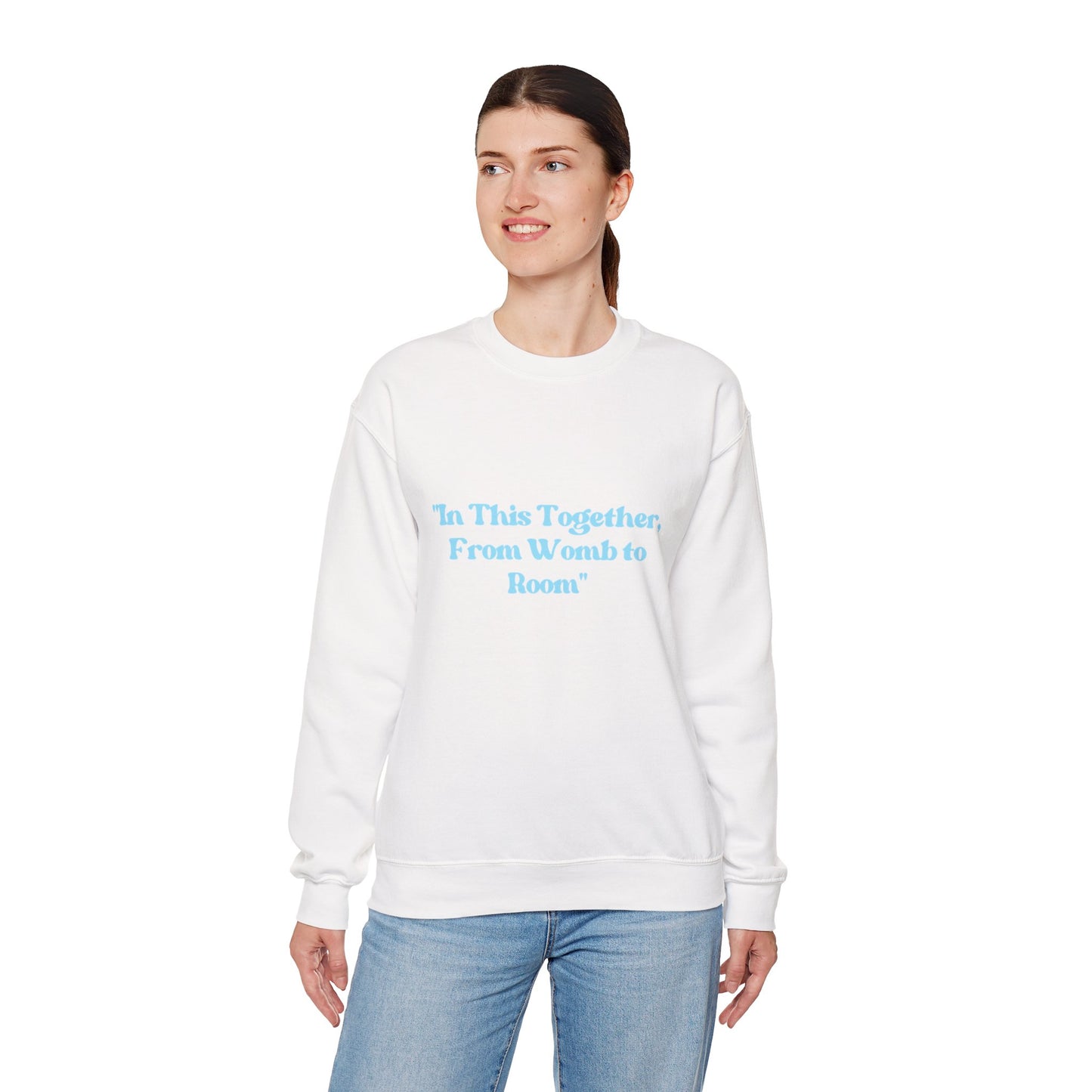 Womb to Room Sweatshirt