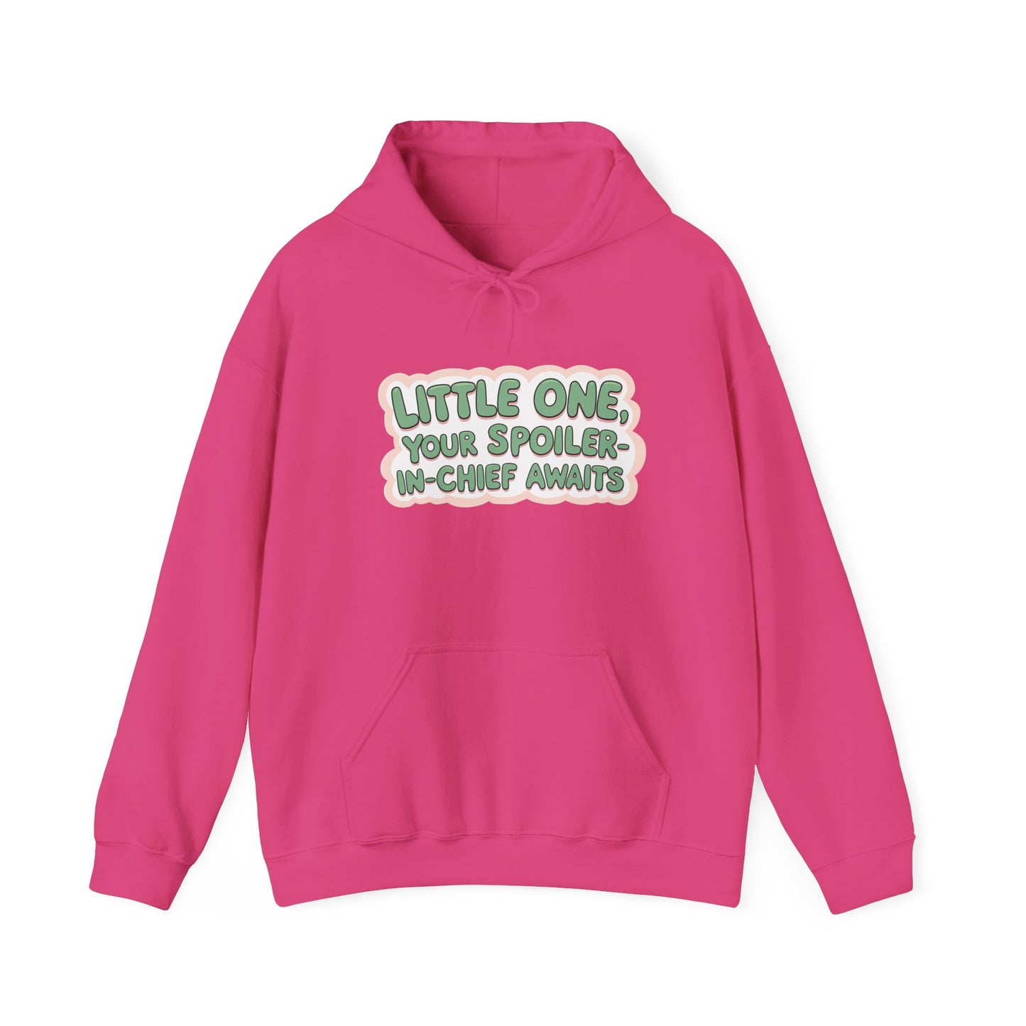 Fun Quote Spoiler-in-Chief Hoodie