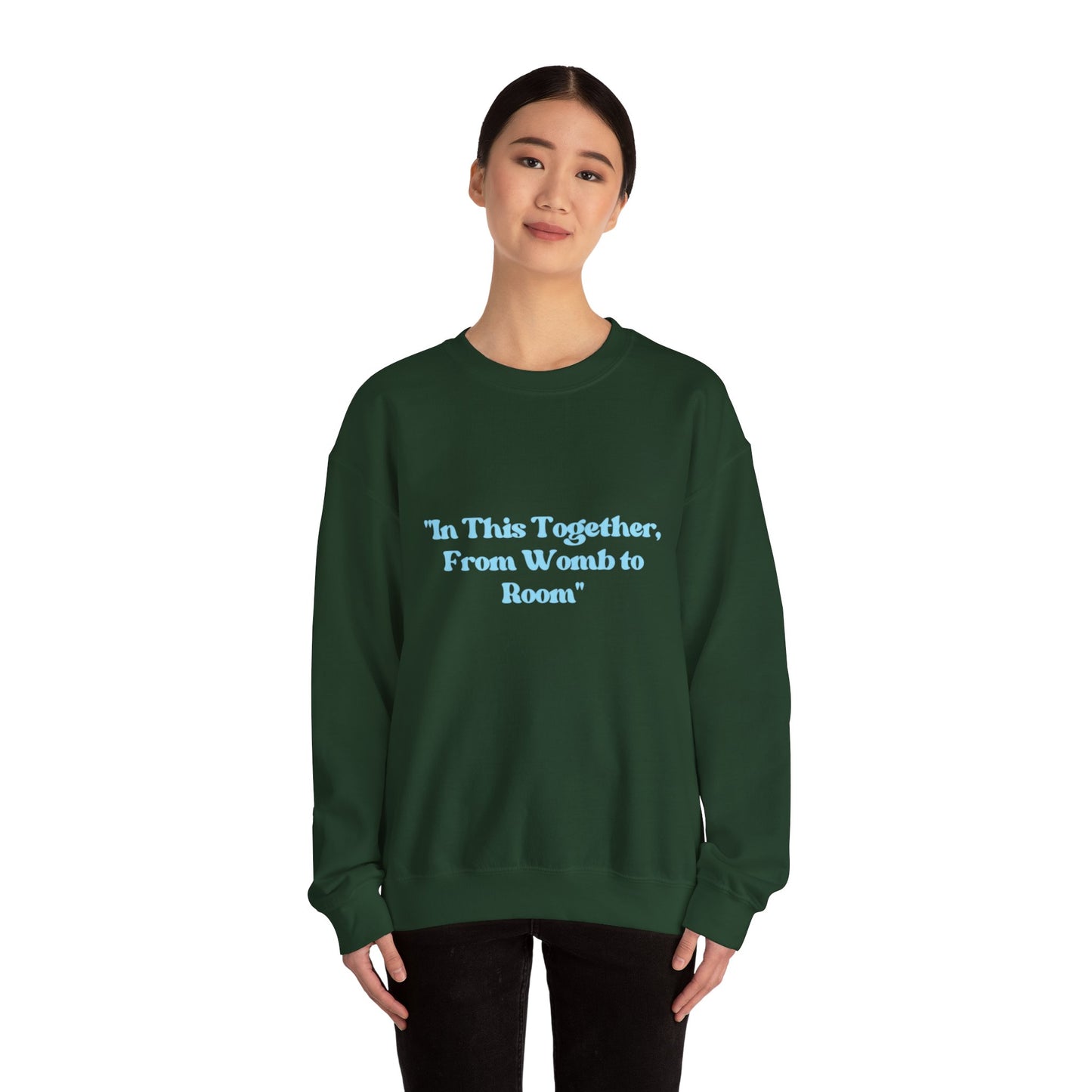 Womb to Room Sweatshirt