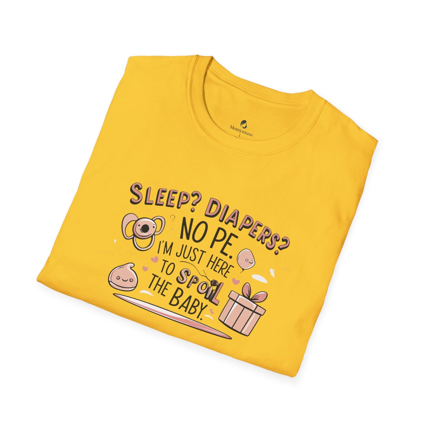 Spoil the Baby Humor Unisex T-Shirt
