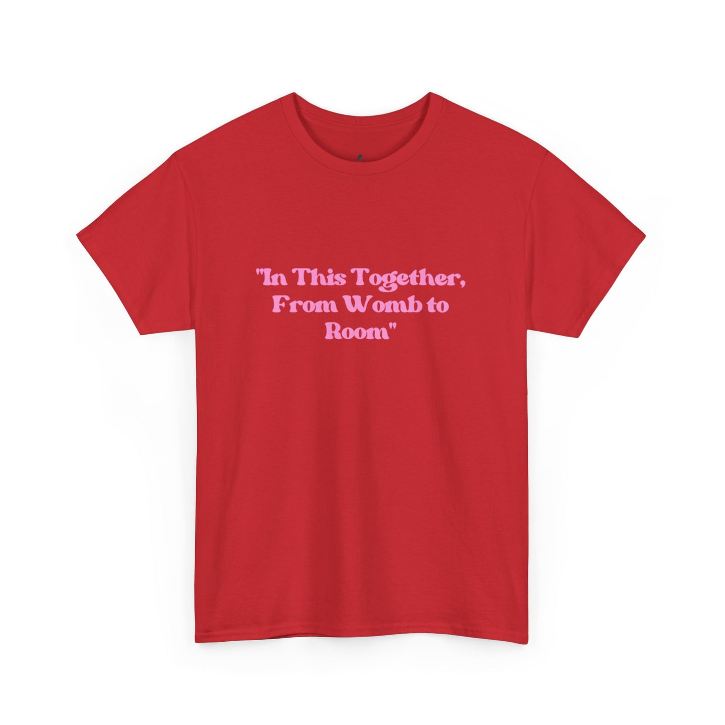 From Womb To Room Unisex Heavy Cotton Tee