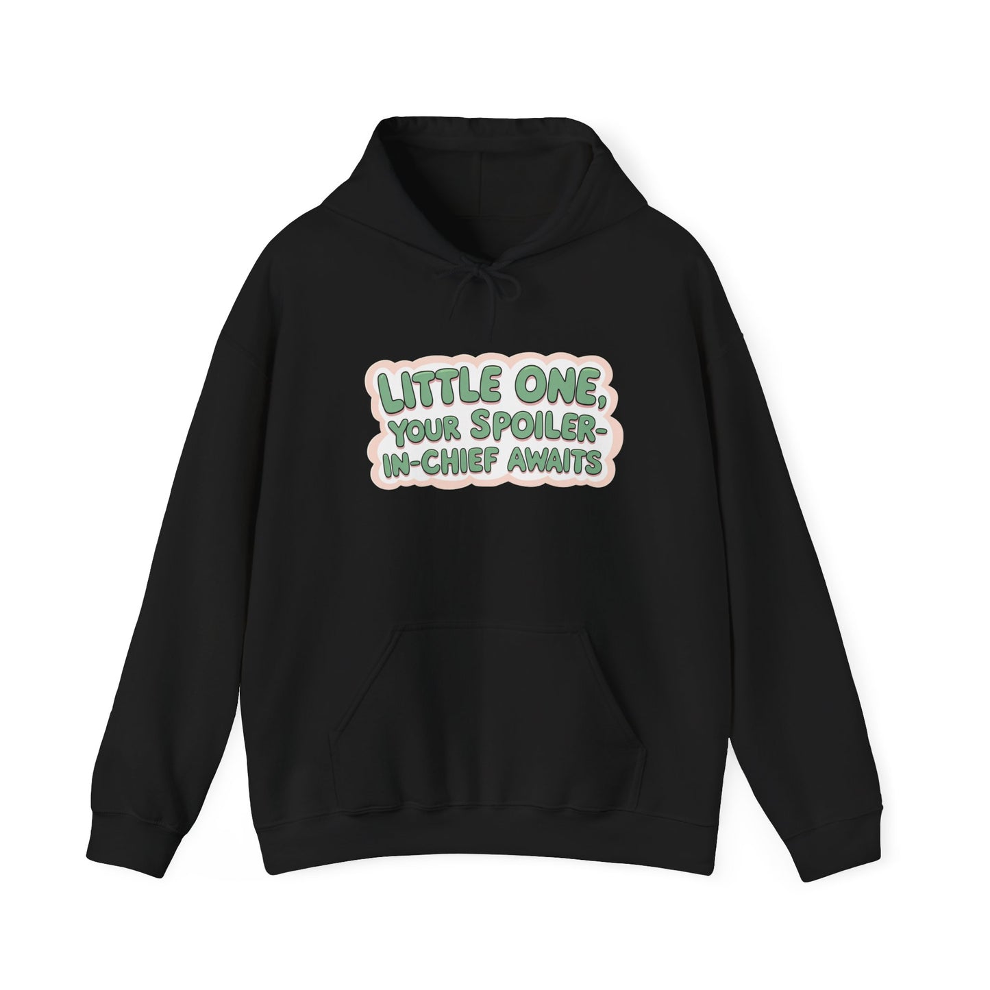 Fun Quote Spoiler-in-Chief Hoodie