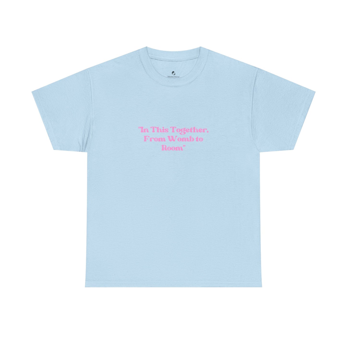 'In This Together, From Womb to Room'