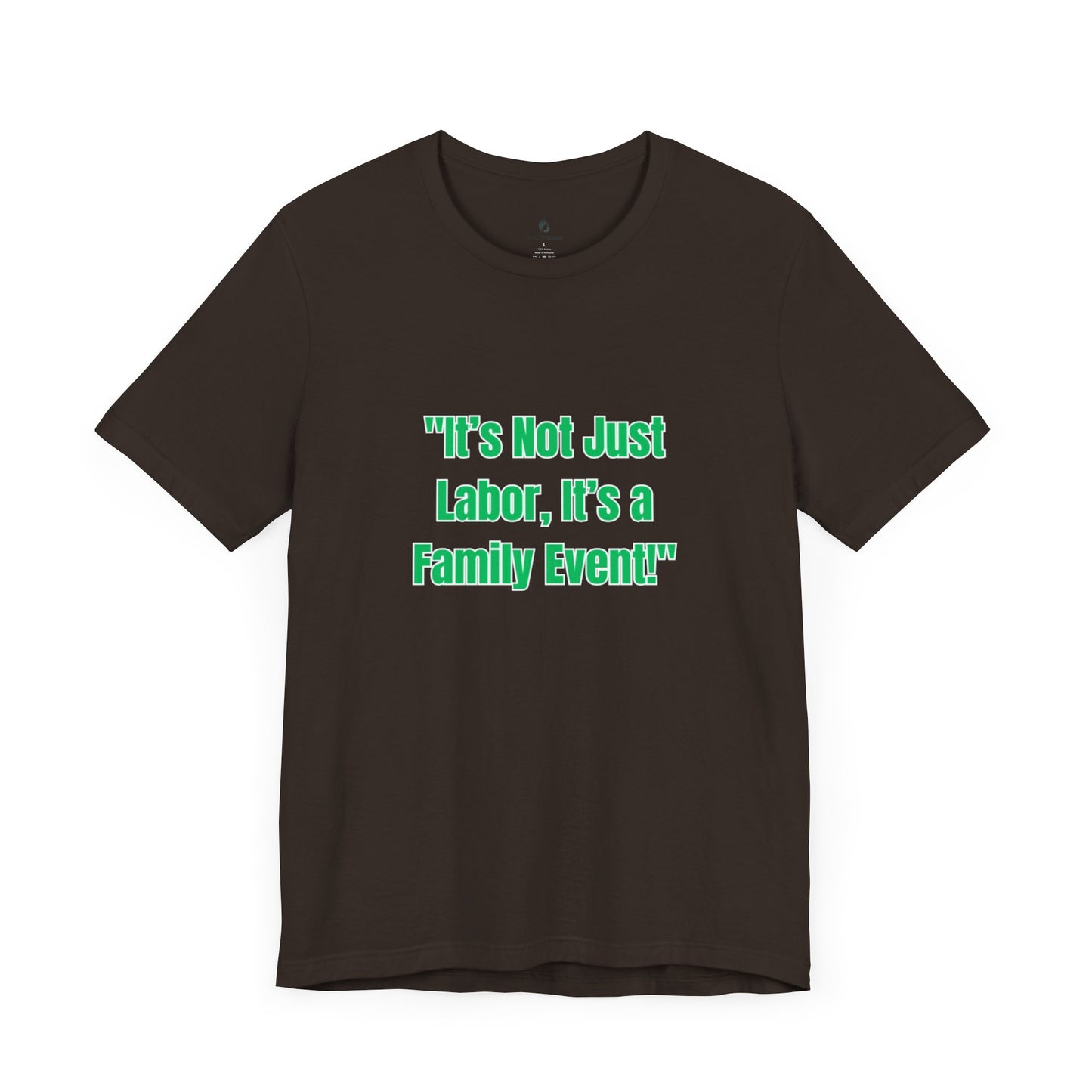 Not Just Labor Unisex Jersey Short Sleeve Tee