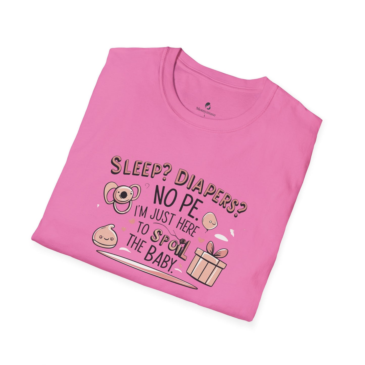 Spoil the Baby Humor Unisex T-Shirt