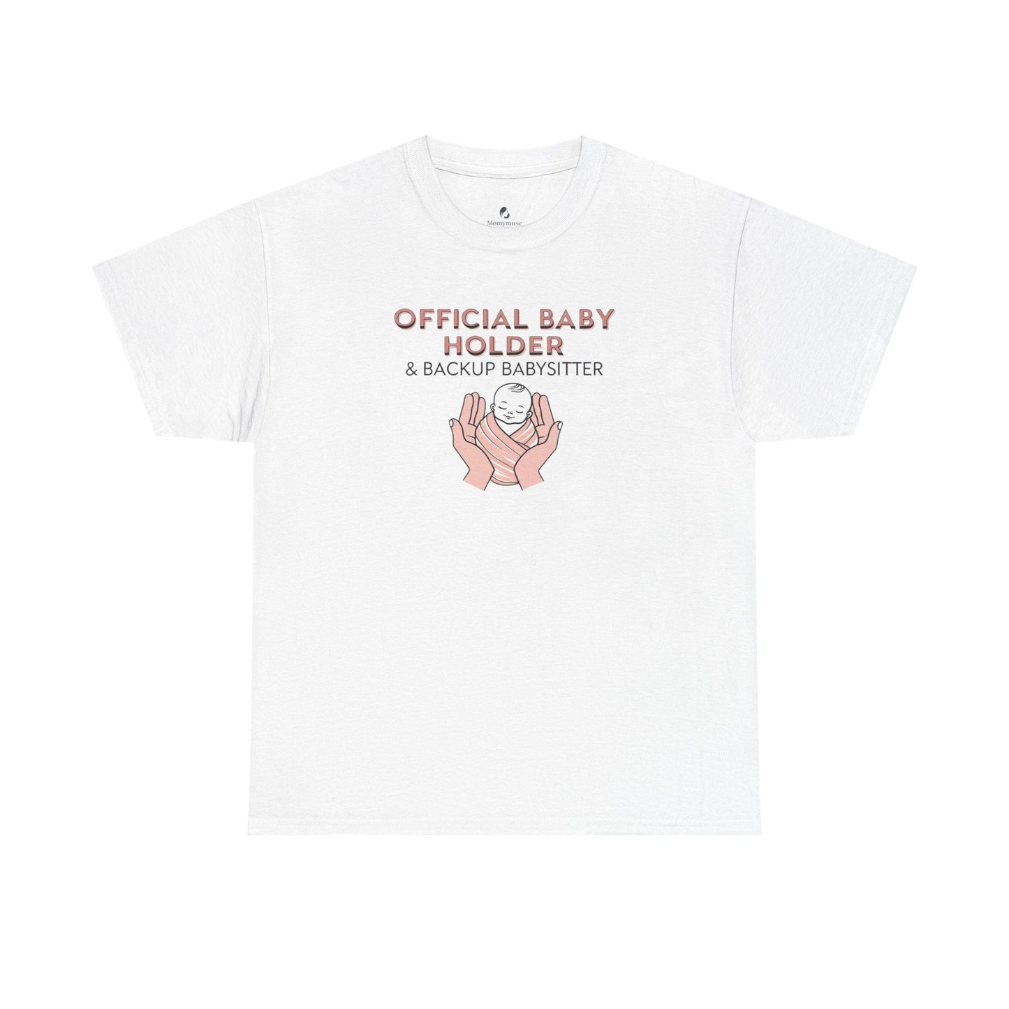 Baby Holder T-Shirt