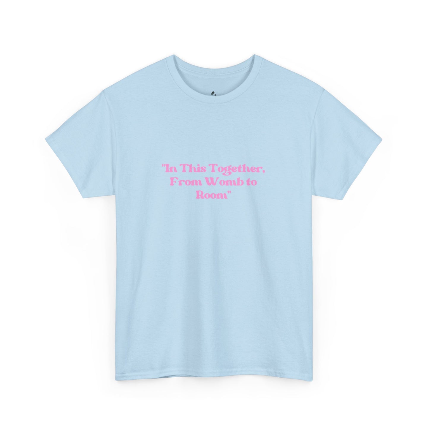 'In This Together, From Womb to Room'