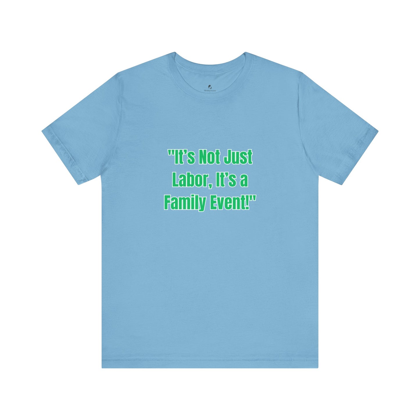 Not Just Labor Unisex Jersey Short Sleeve Tee