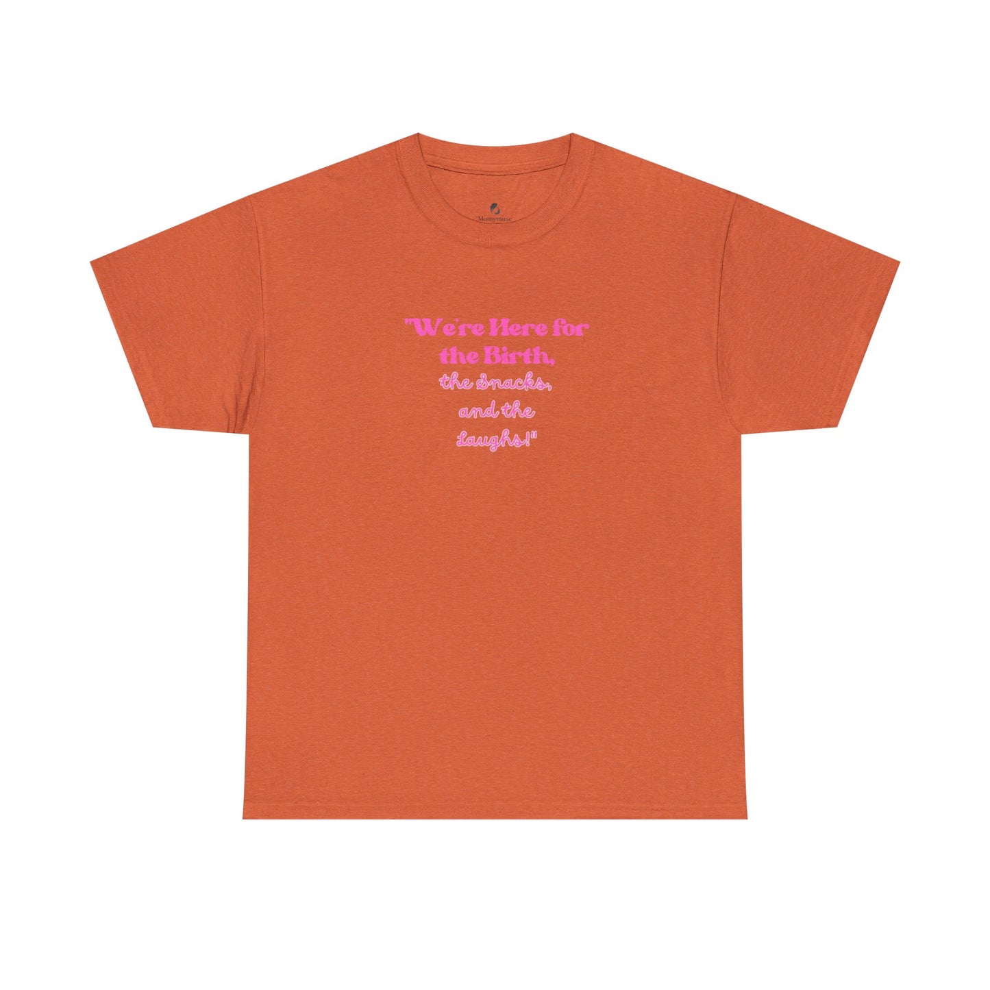 We're Here for the Birth Unisex Heavy Cotton Tee