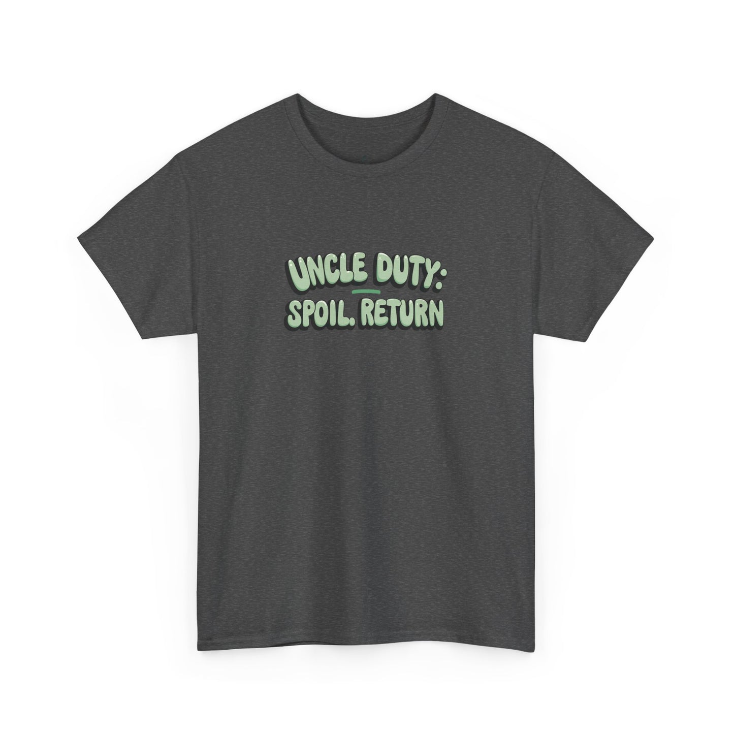 Uncle Duty Spoil Return Tee