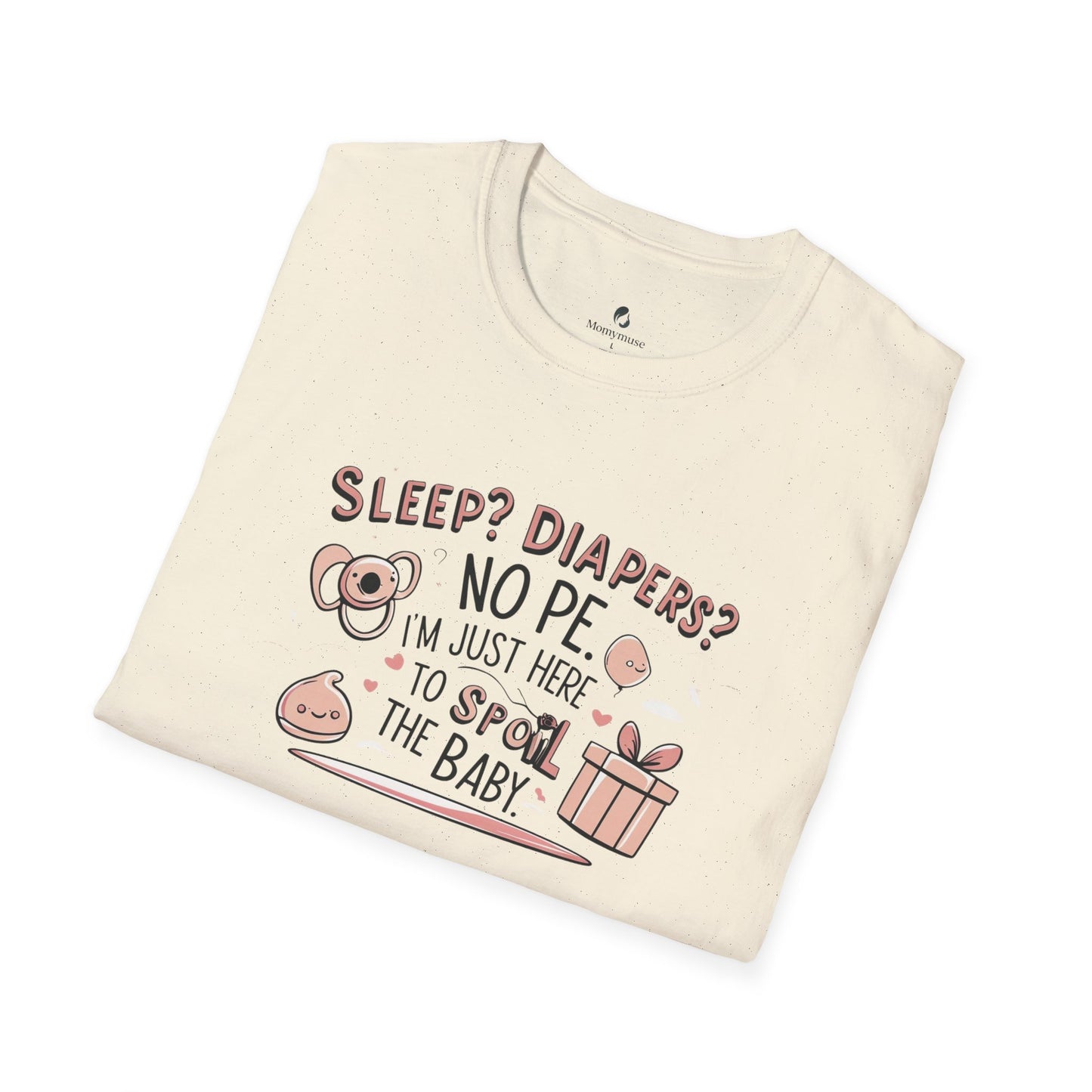 Spoil the Baby Humor Unisex T-Shirt