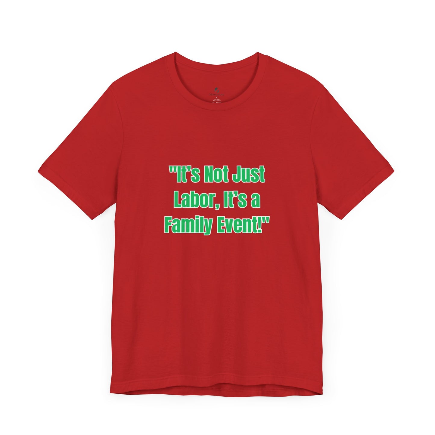 Not Just Labor Unisex Jersey Short Sleeve Tee