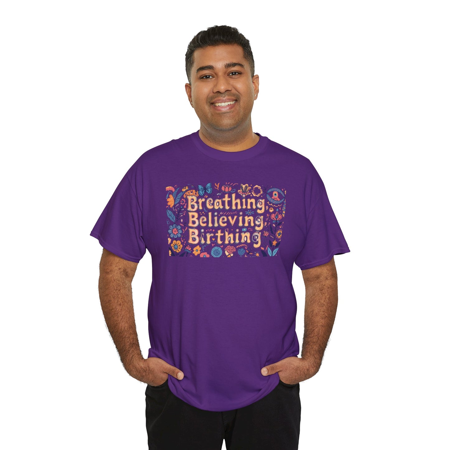 Breathing Believing Birthing Unisex Tee
