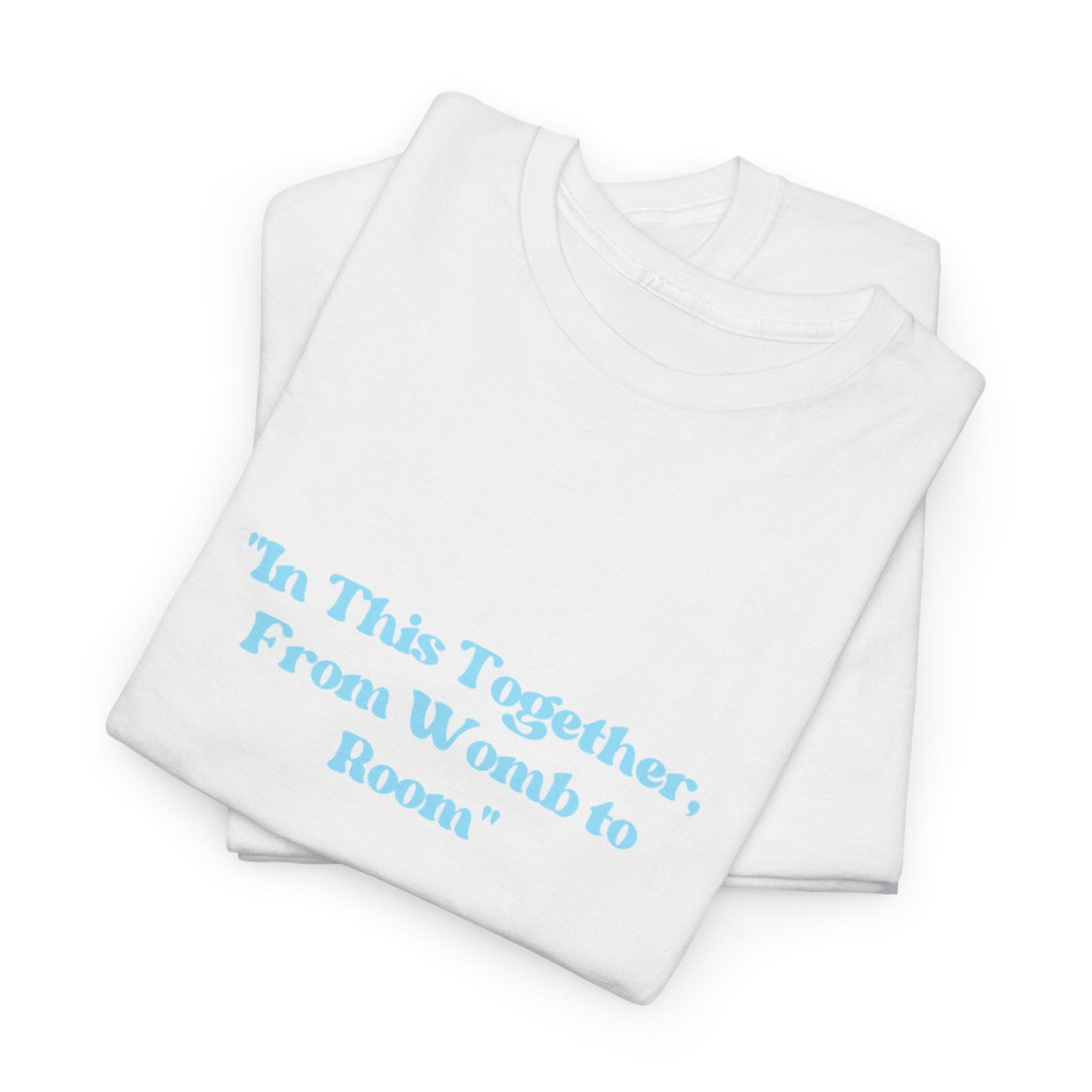 In This Together Unisex Heavy Cotton Tee