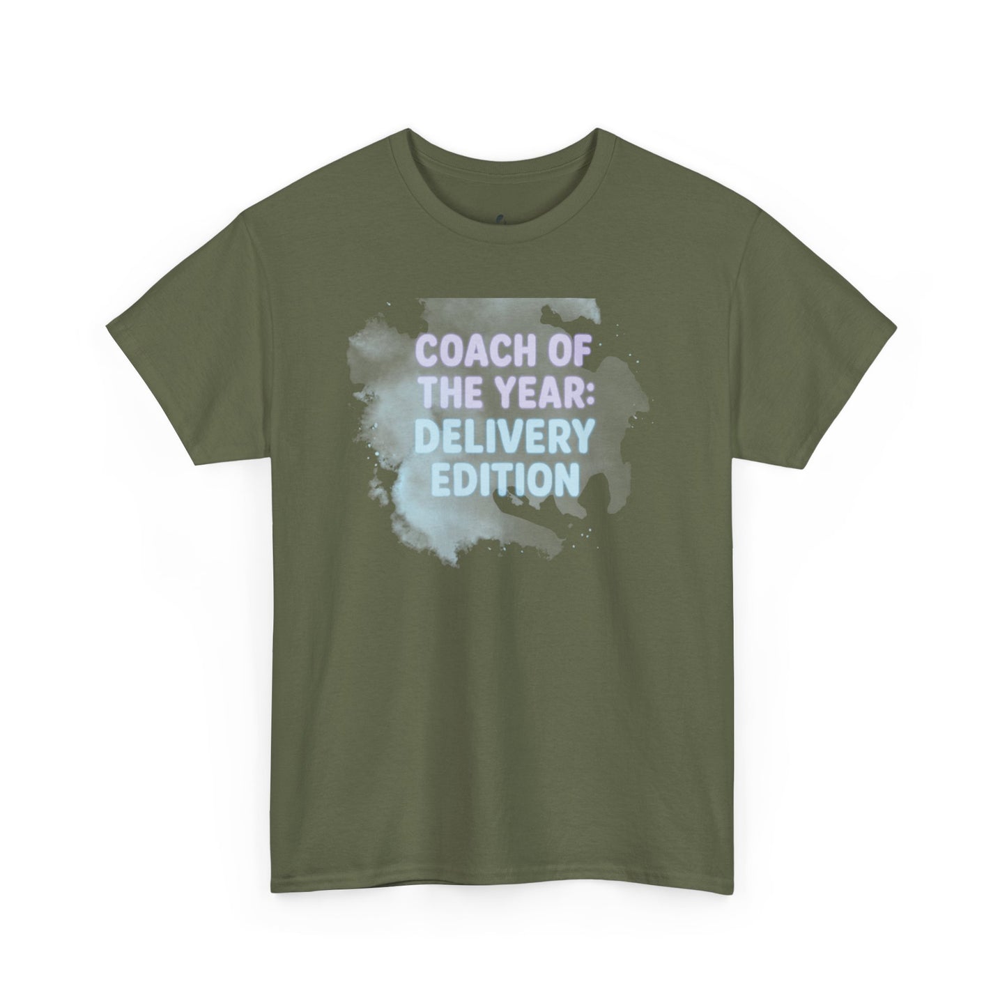 Coach of the Year Mama's Labor Delivery Coach Tee
