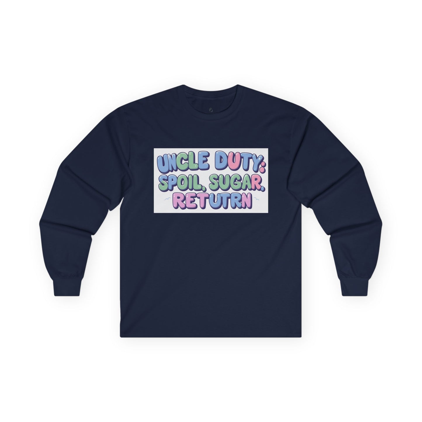 Uncle Duty Long Sleeve Tee