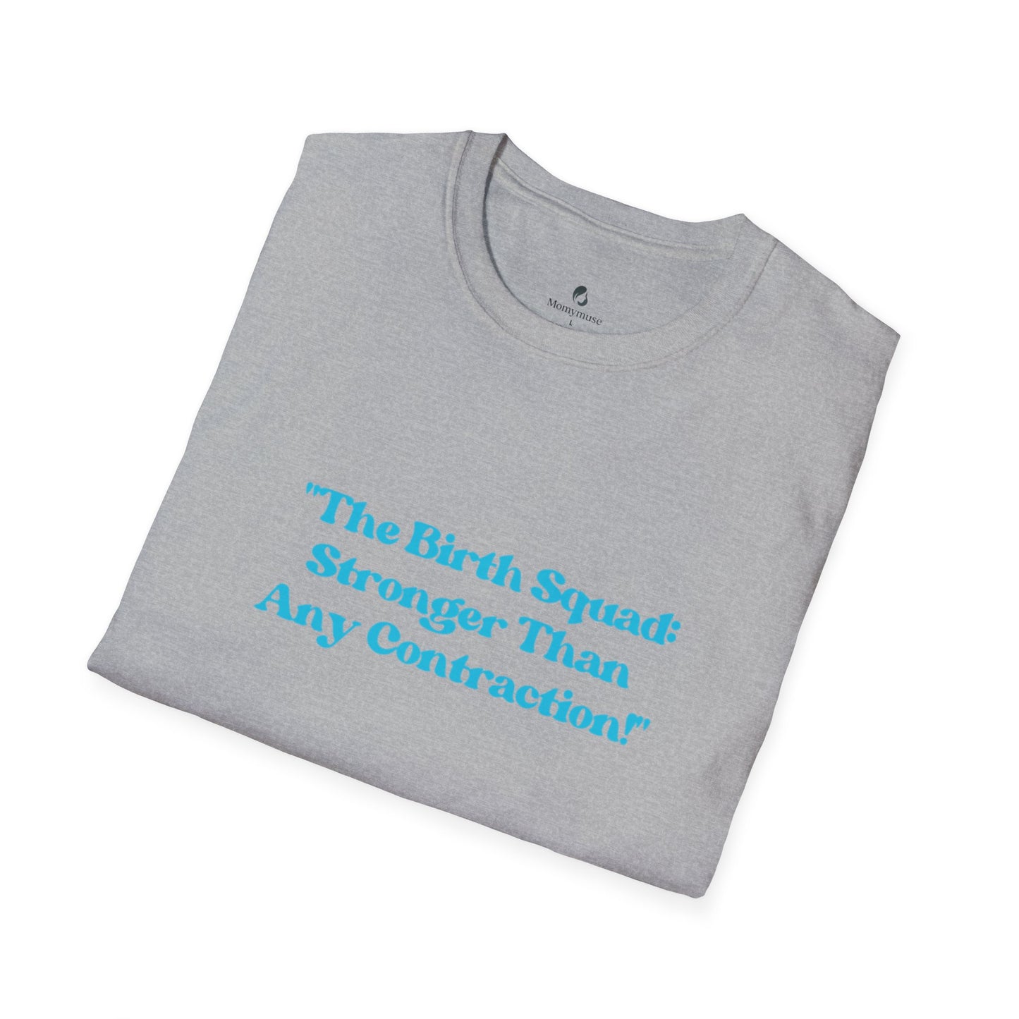 The Birth Squad Unisex Softstyle T-Shirt