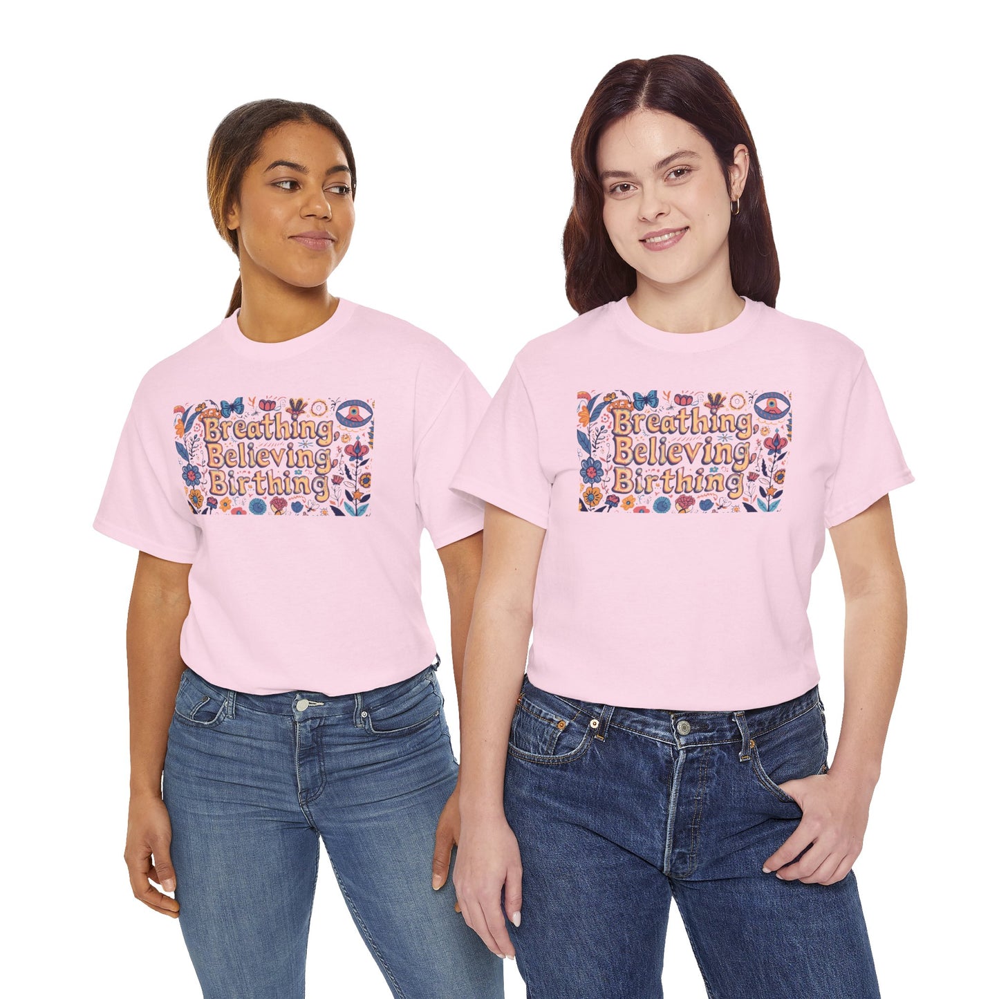 Breathing Believing Birthing Unisex Tee